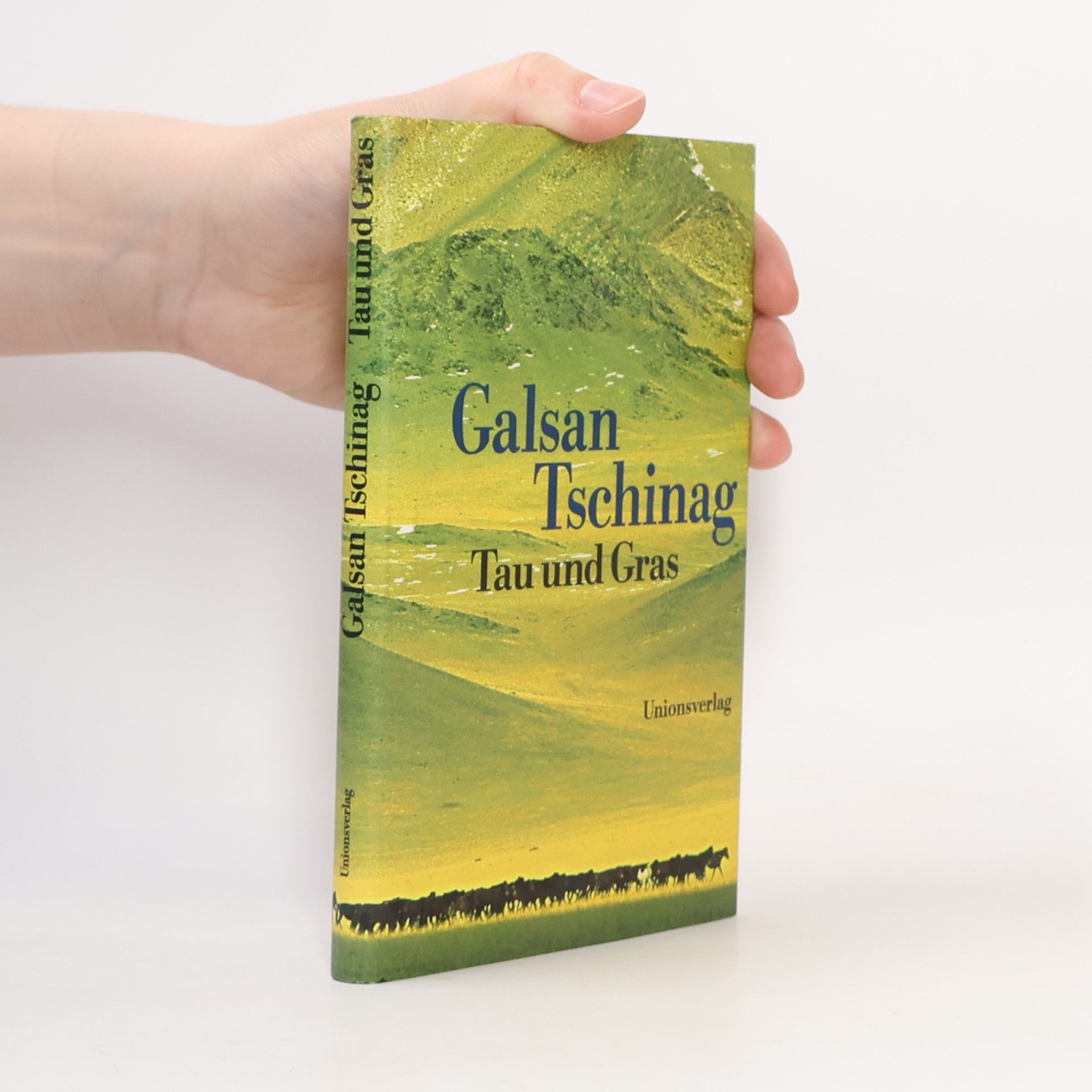 Galsan Tschinag Tau und Gras