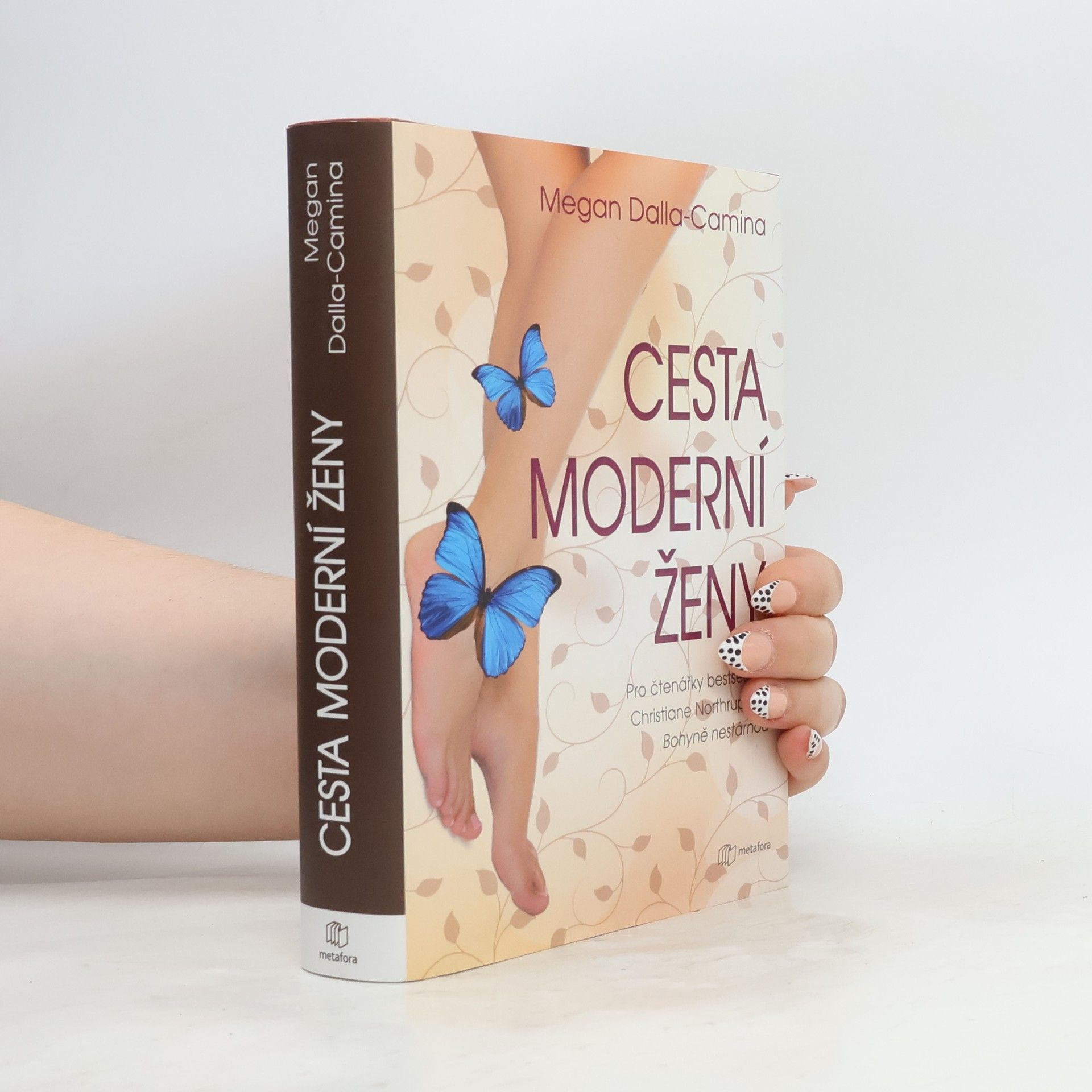 Megan DallaCamina Cesta moderní ženy. Průvodce ženy k jasnému myšlení, pohodě a návratu k sobě samé