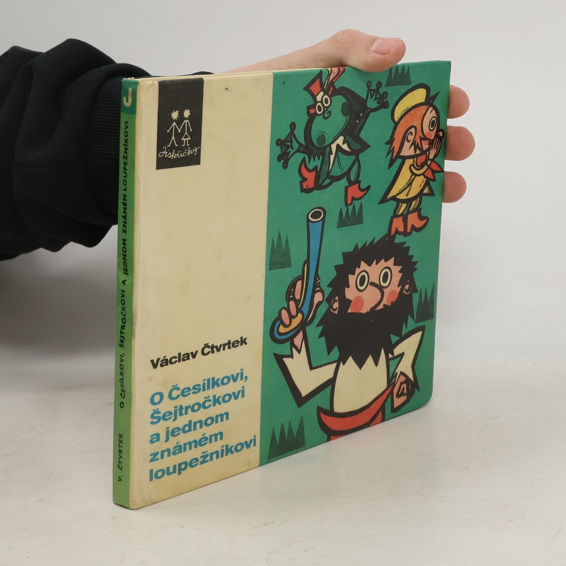 Václav Čtvrtek O Česílkovi, Šejtročkovi a jednom známém loupežníkovi