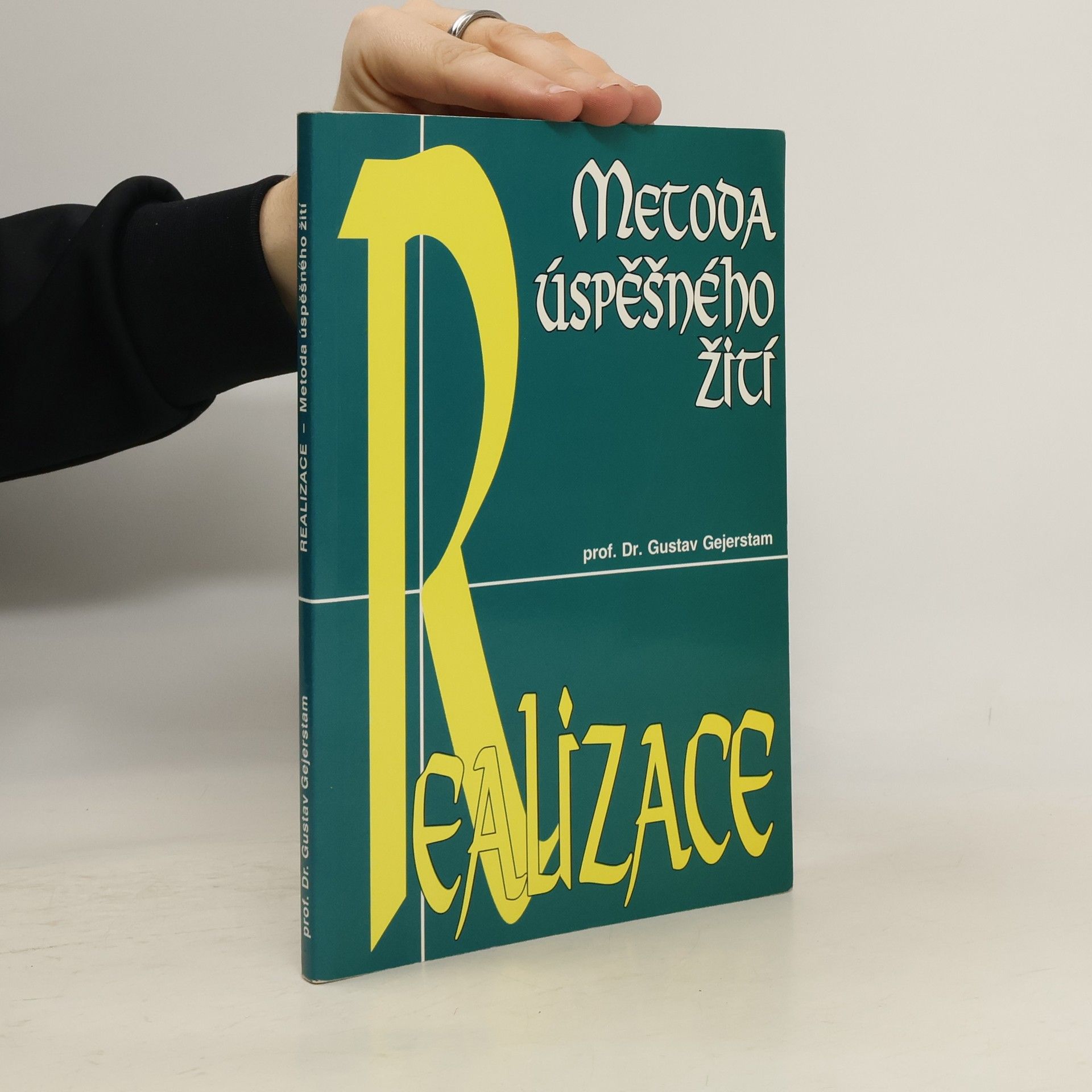 Gustav Gejerstam Realizace : metoda úspěšného žití