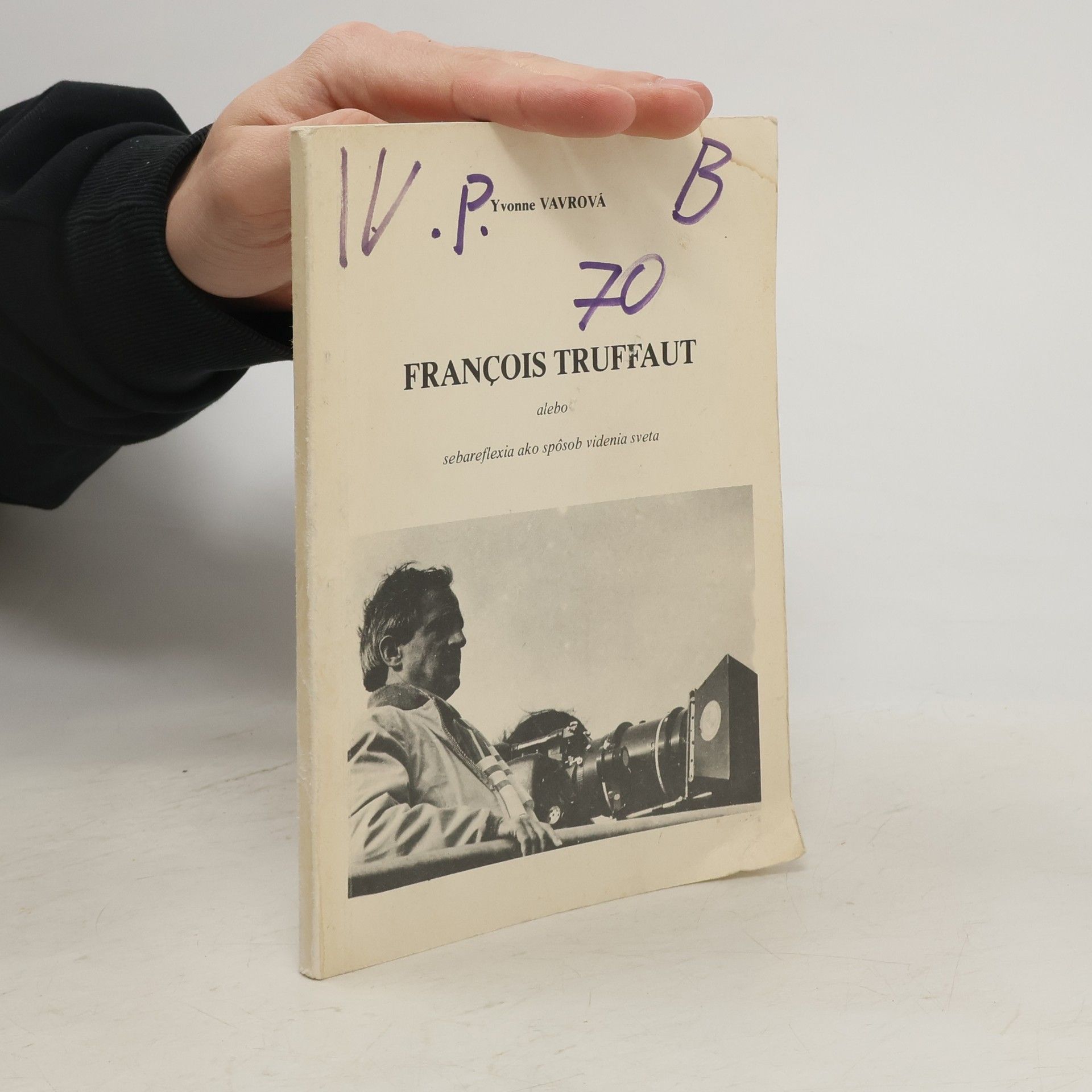 Yvonne Vavrová François Truffaut alebo sebareflexia ako spôsob videnia sveta