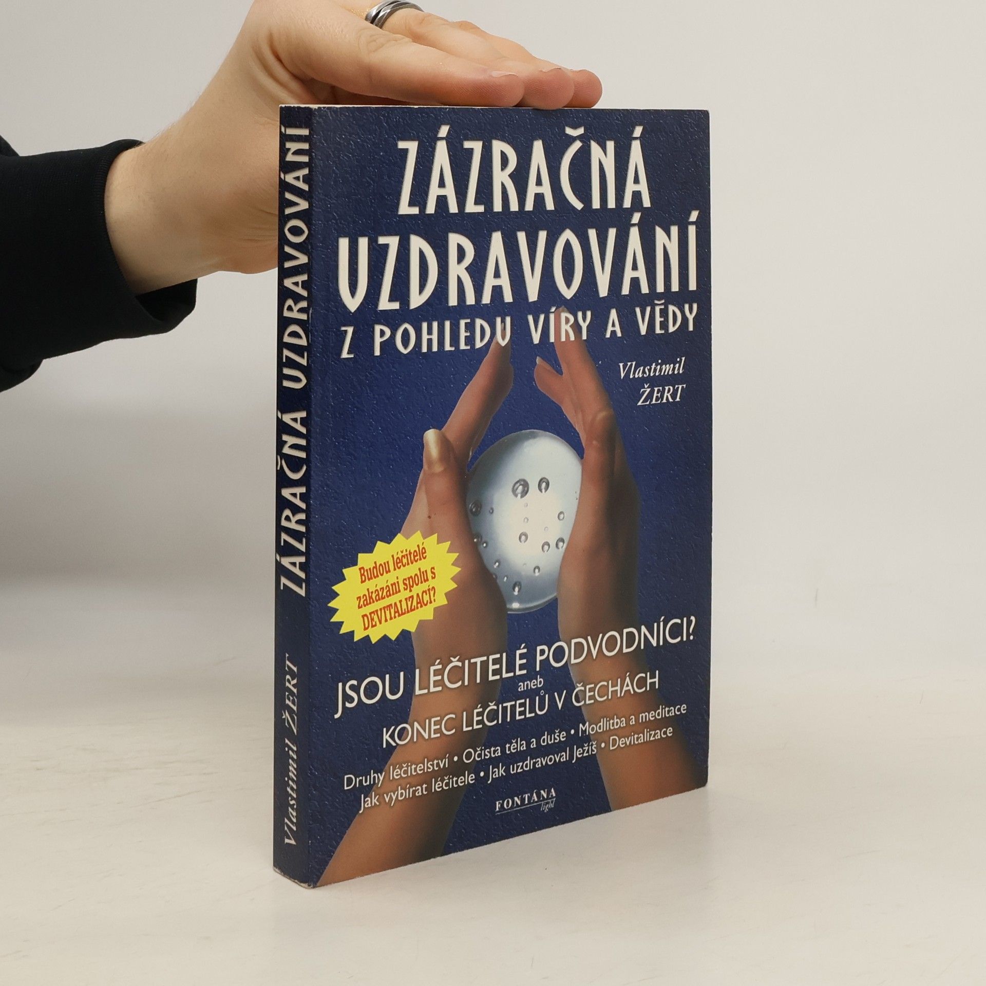 Vlastimil Žert Zázračná uzdravování z pohledu víry a vědy