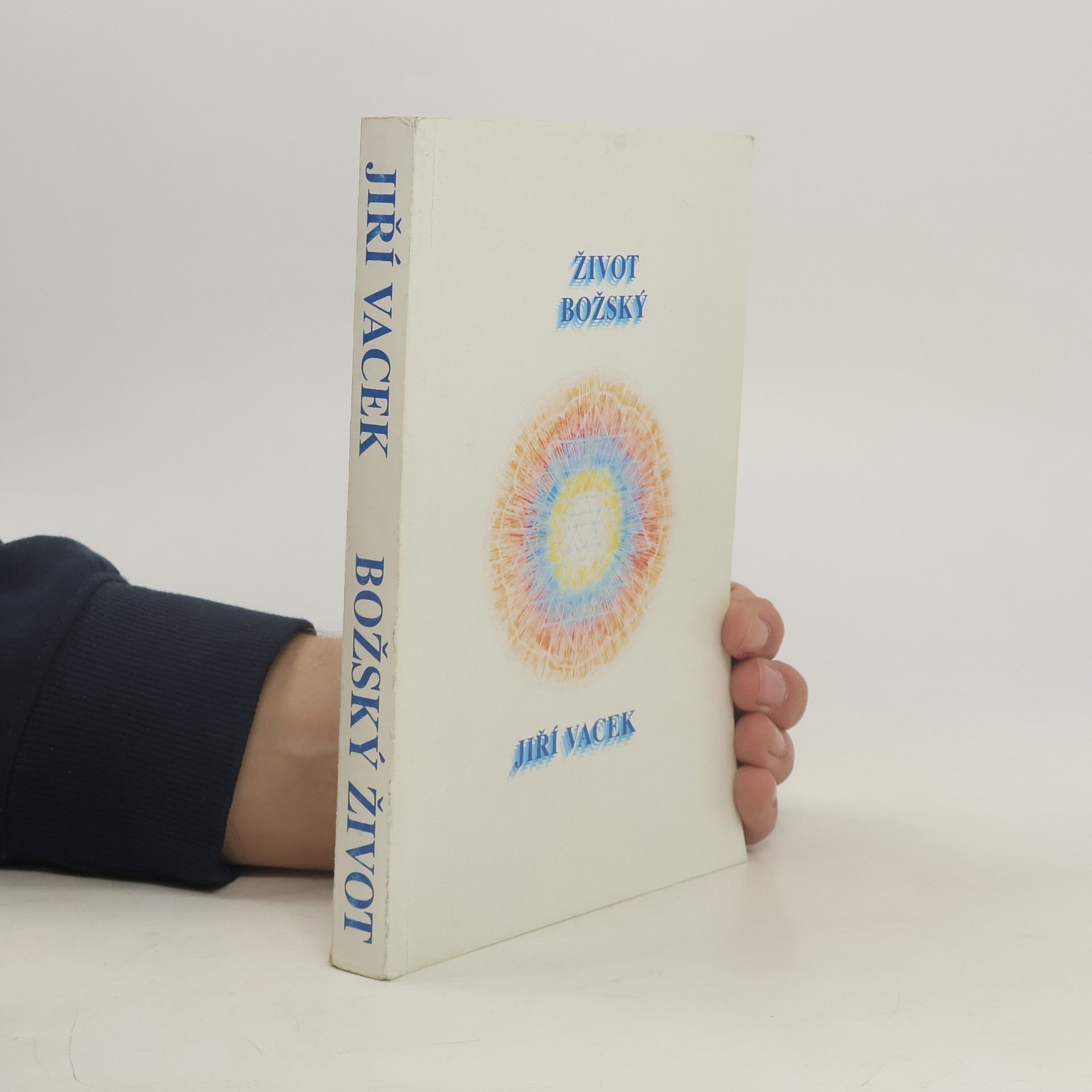 Jiří Vacek Život božský