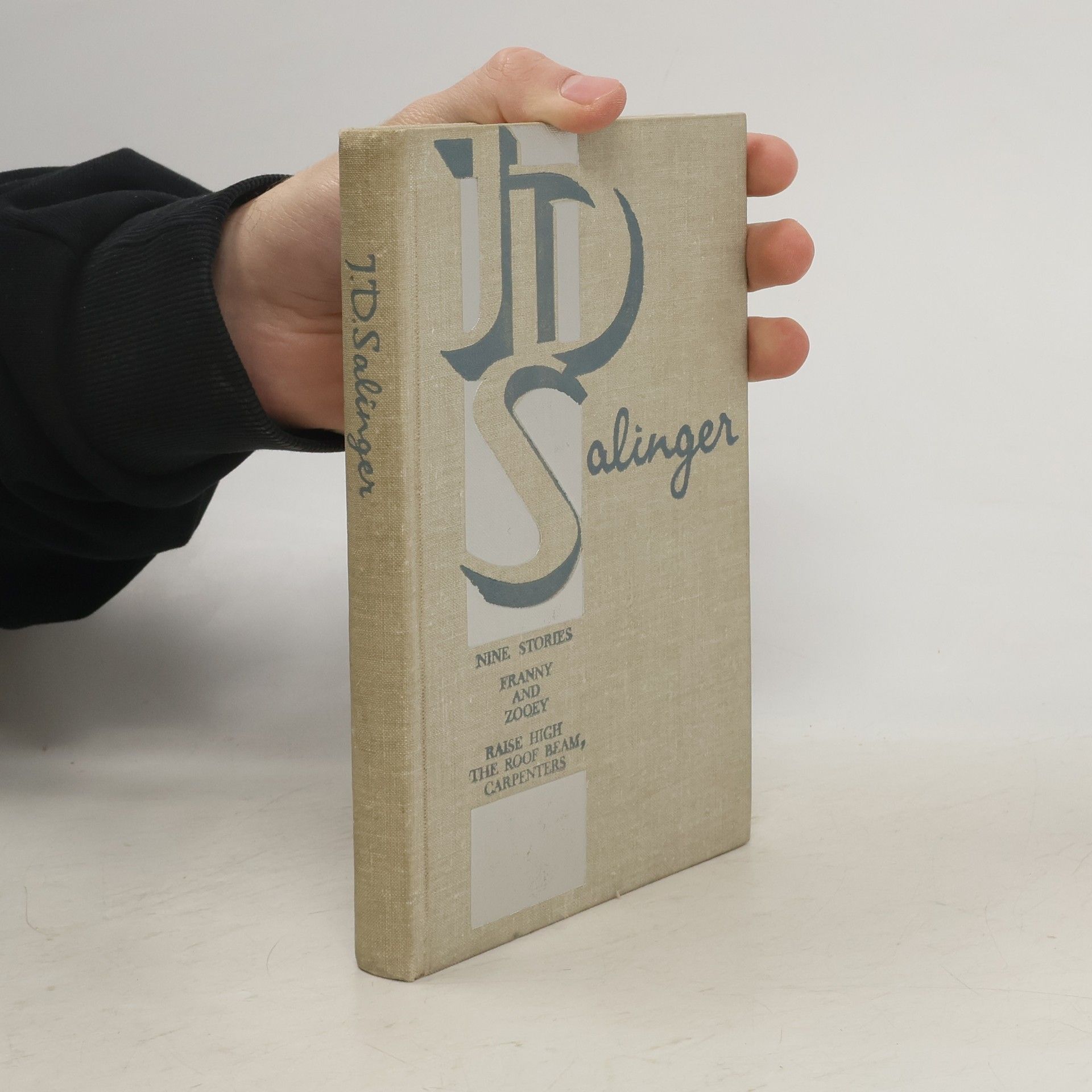 Jerome David Salinger Nine Stories. Franny and Zooey. Raise High the Roof Beam. Carpenters