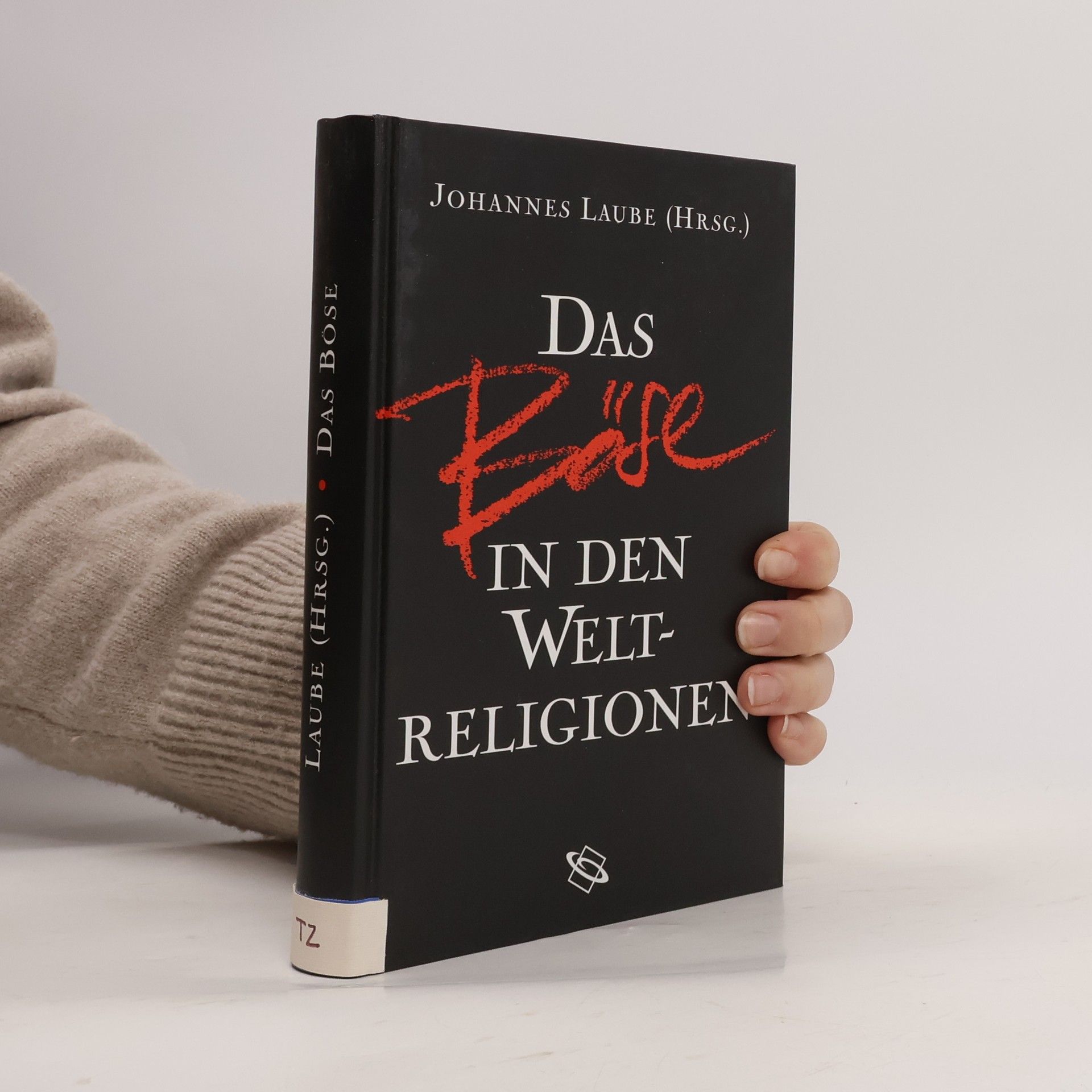 Johannes Laube Das Böse in den Weltreligionen