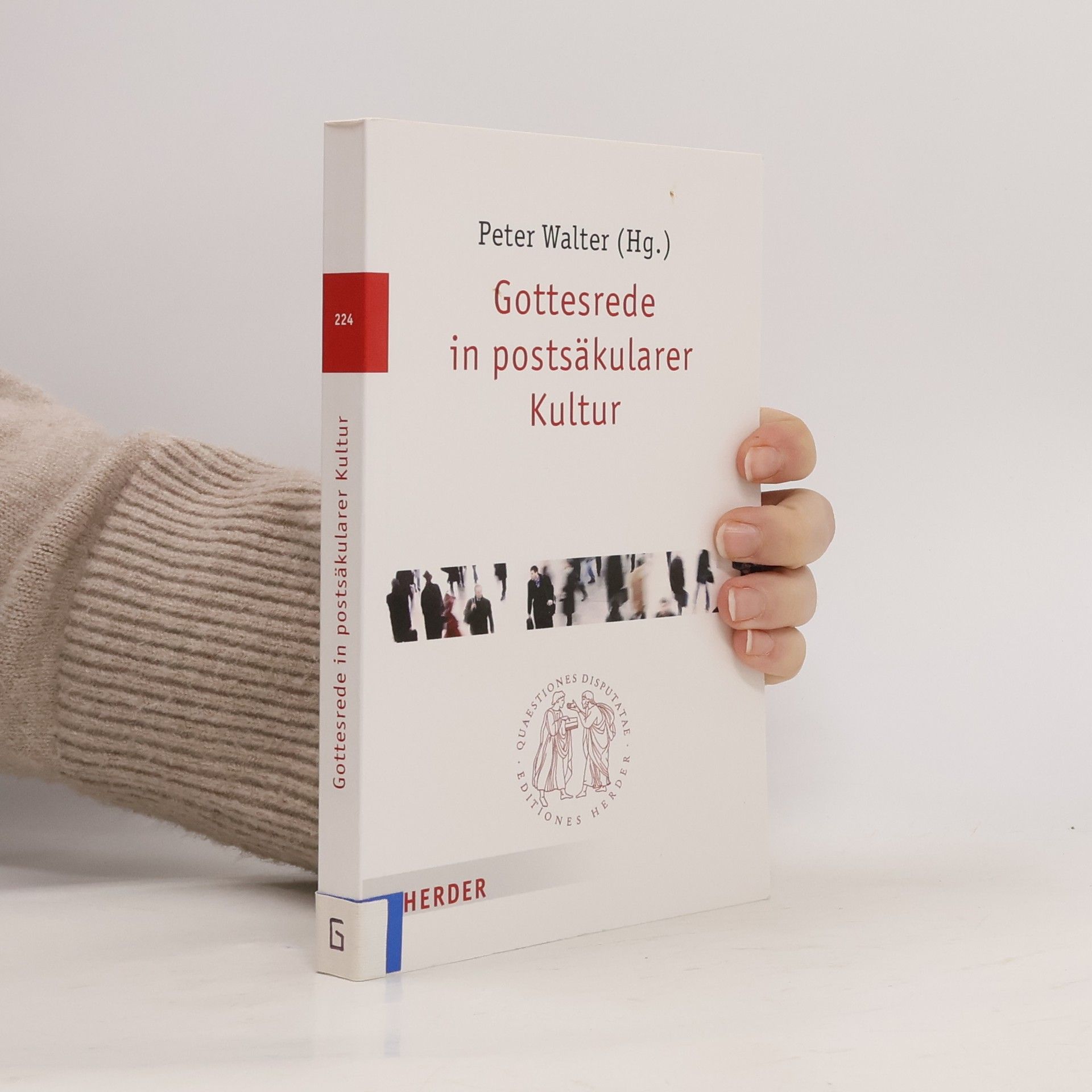 Quaestiones Disputatae - 224: Gottesrede in postsäkularer Kultur