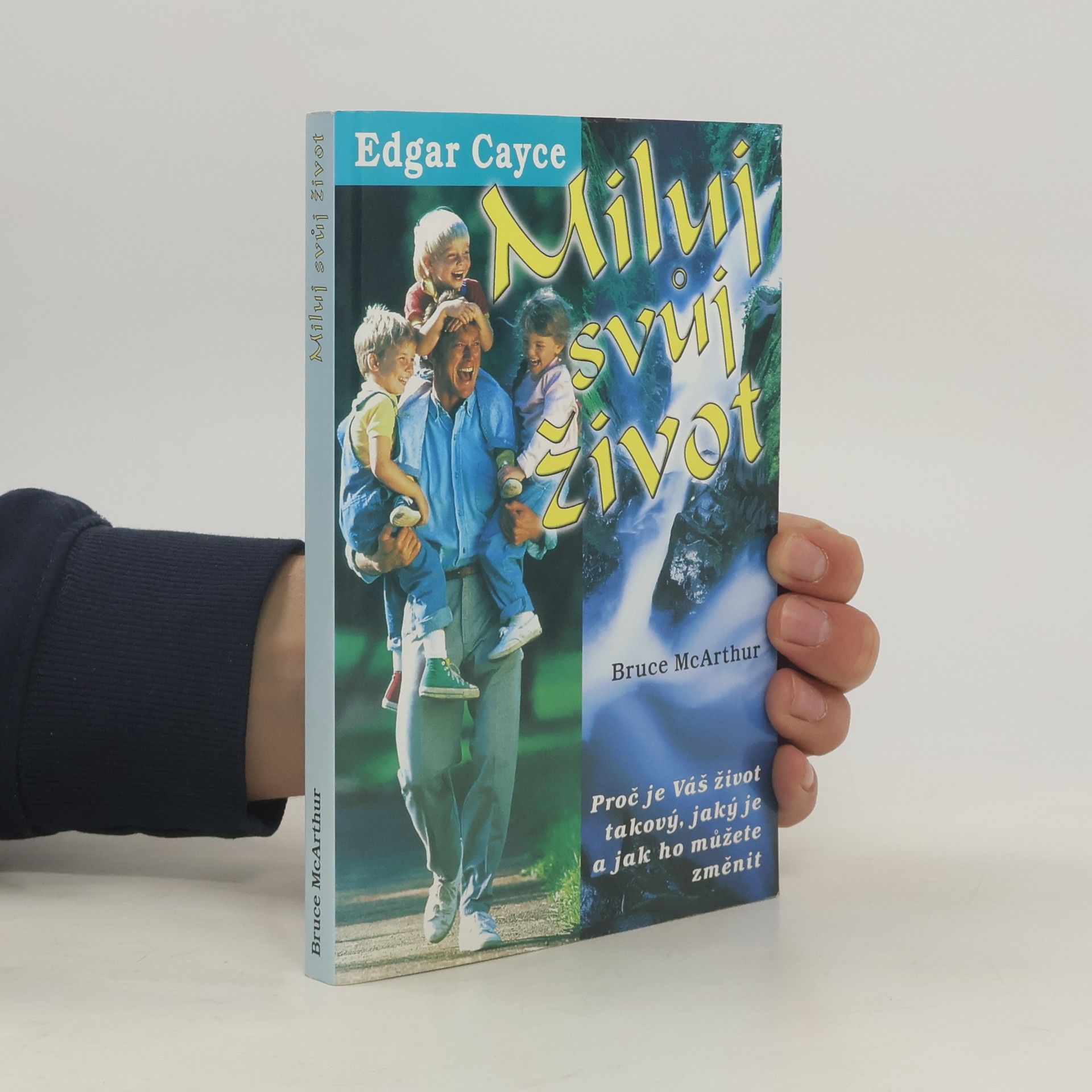 Bruce McArthur Miluj svůj život