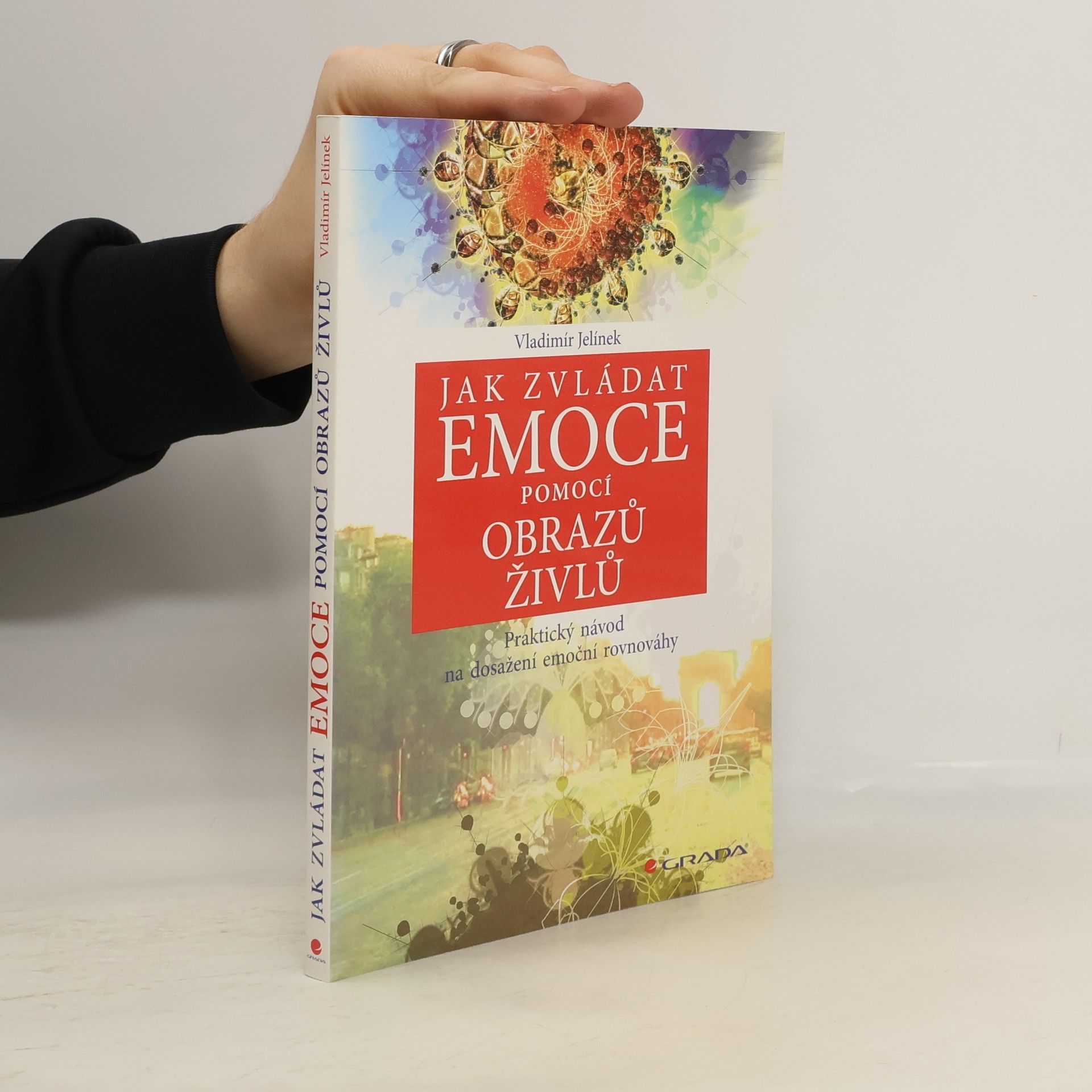 Vladimír Jelínek Jak zvládat emoce pomocí obrazů živlů