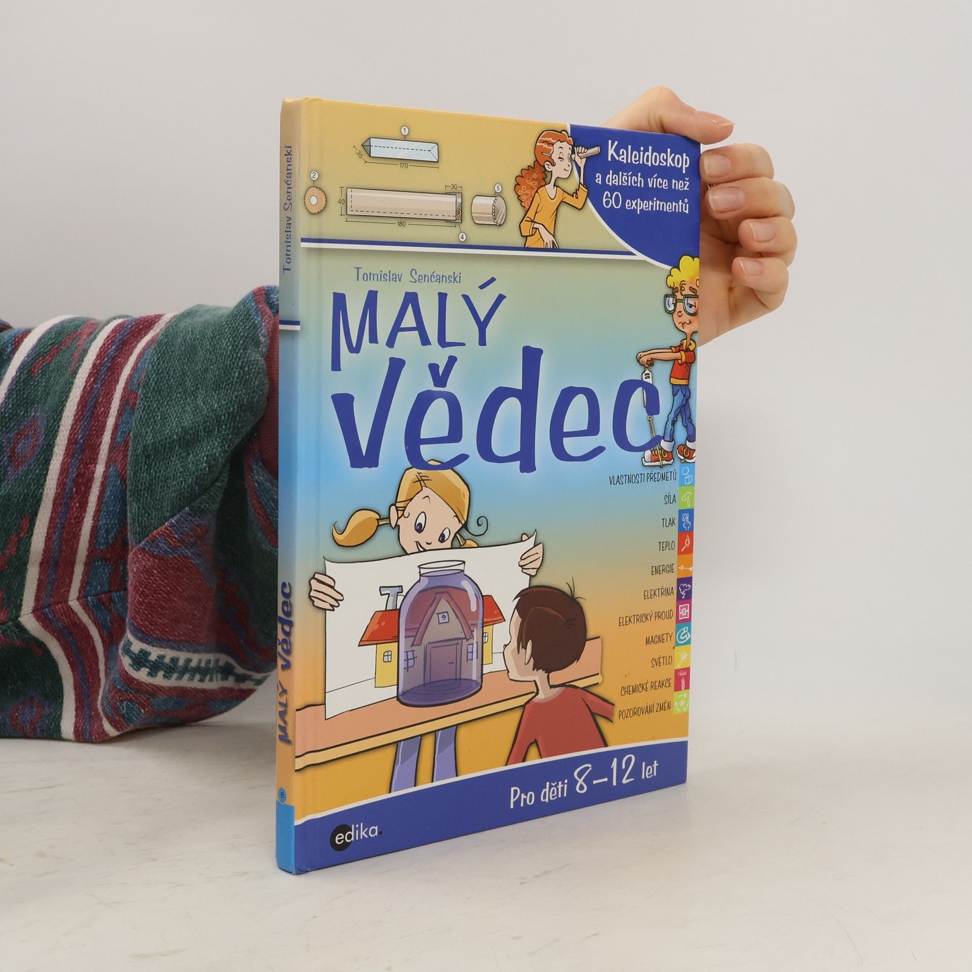 Malý vědec: Kaleidoskop a dalších více než 60 experimentů