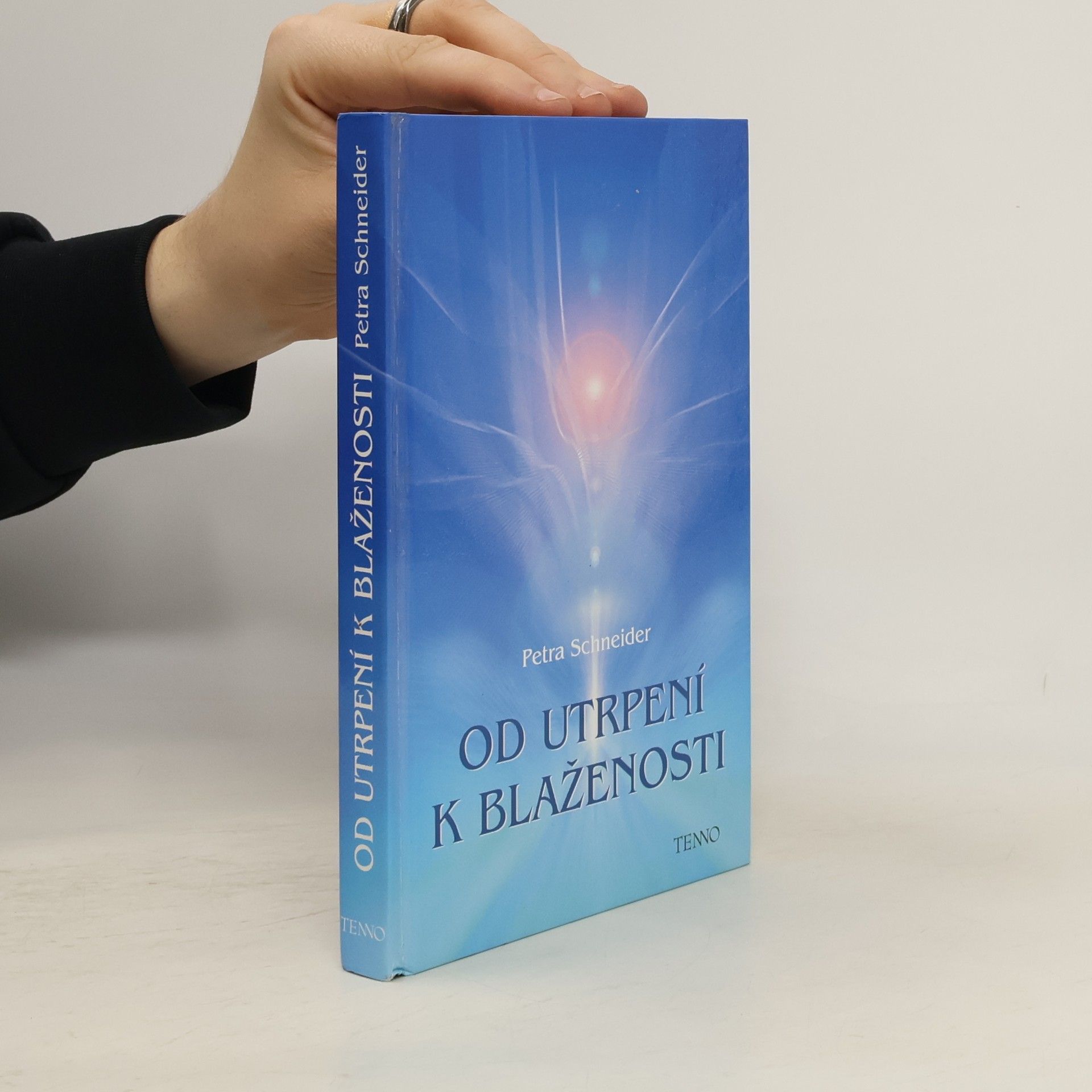 Petra Schneider Od utrpení k blaženosti