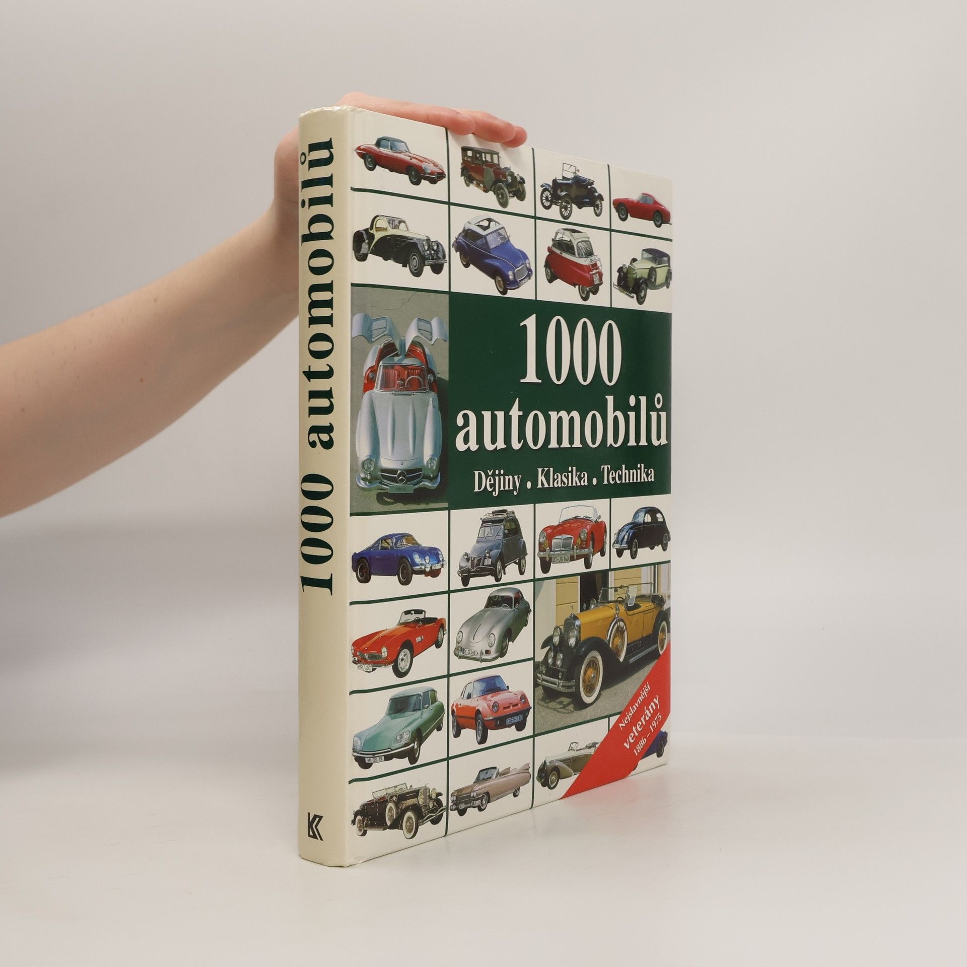 Autorenkollektiv 1000 automobilů : dějiny, klasika, technika
