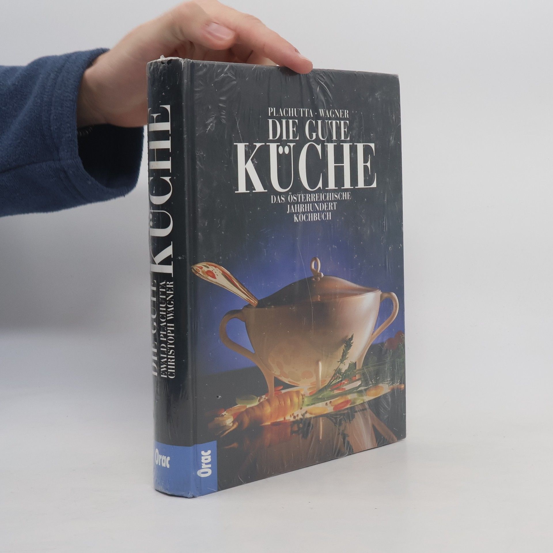 Ewald Plachutta Die gute Küche. Das österreichische Jahrhundert Kochbuch