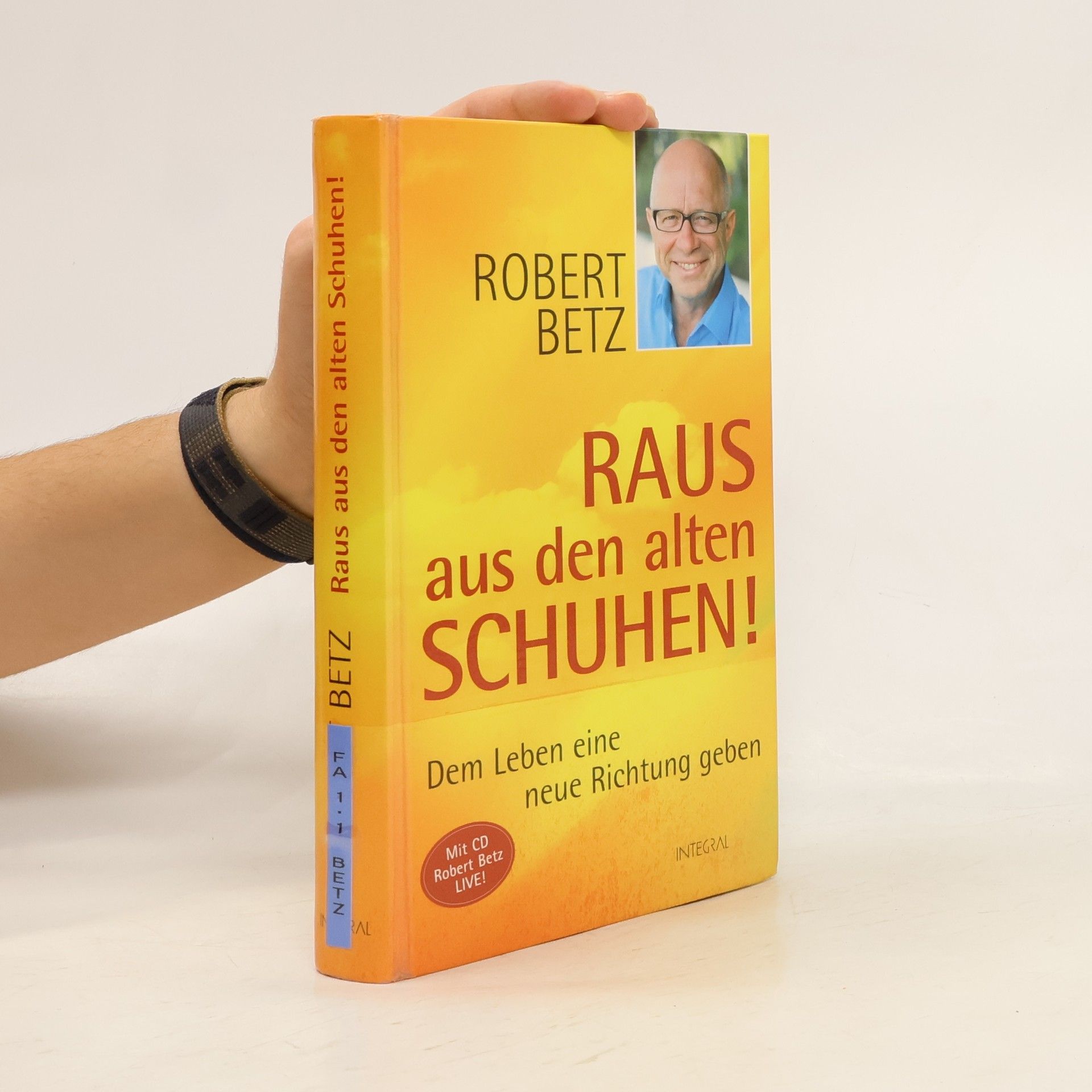 Robert Theodor Betz Raus aus den alten Schuhen!