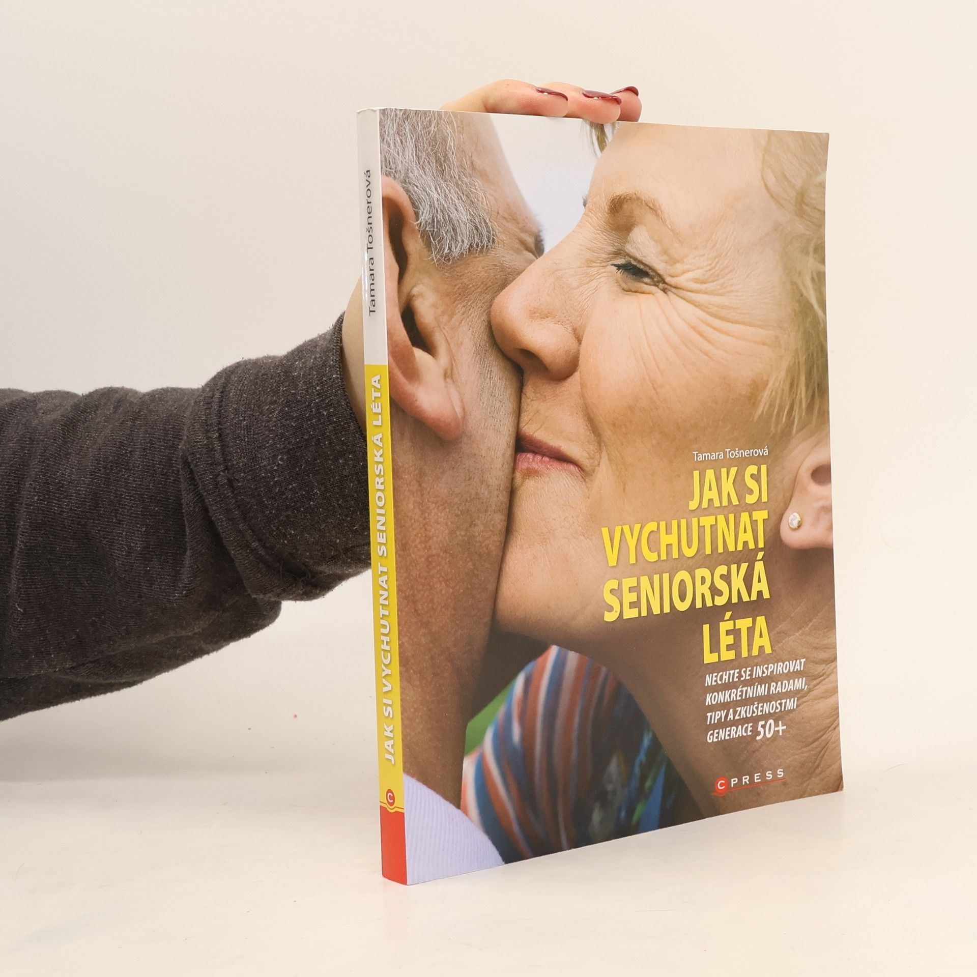 Tamara Tošnerová Jak si vychutnat seniorská léta