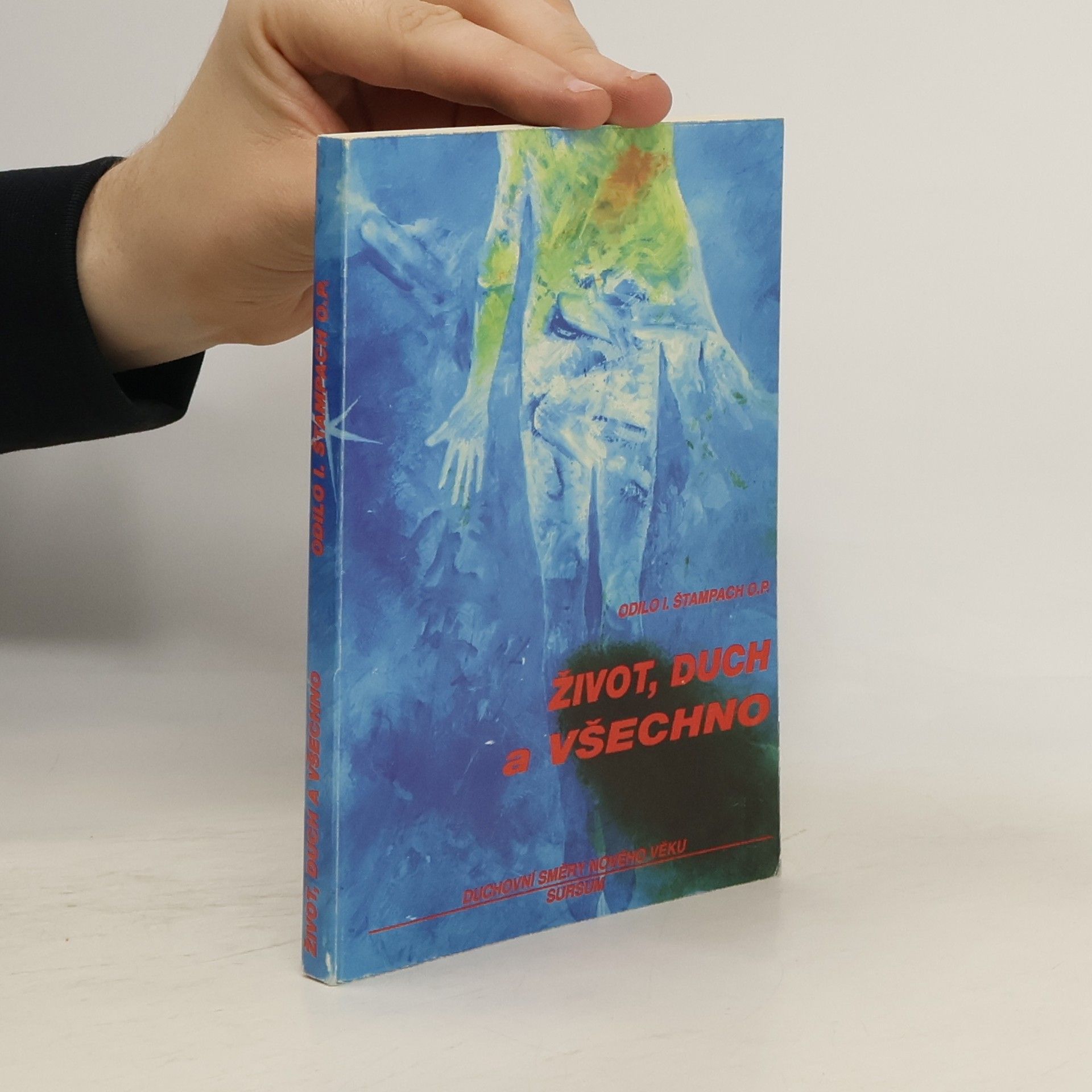 Odilo Ivan Štampach Život, duch a všechno