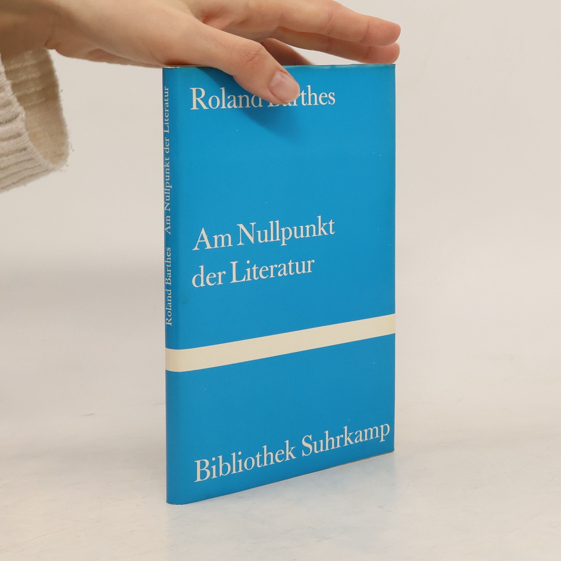 Roland Barthes Bibliothek Suhrkamp: Am Nullpunkt der Literatur