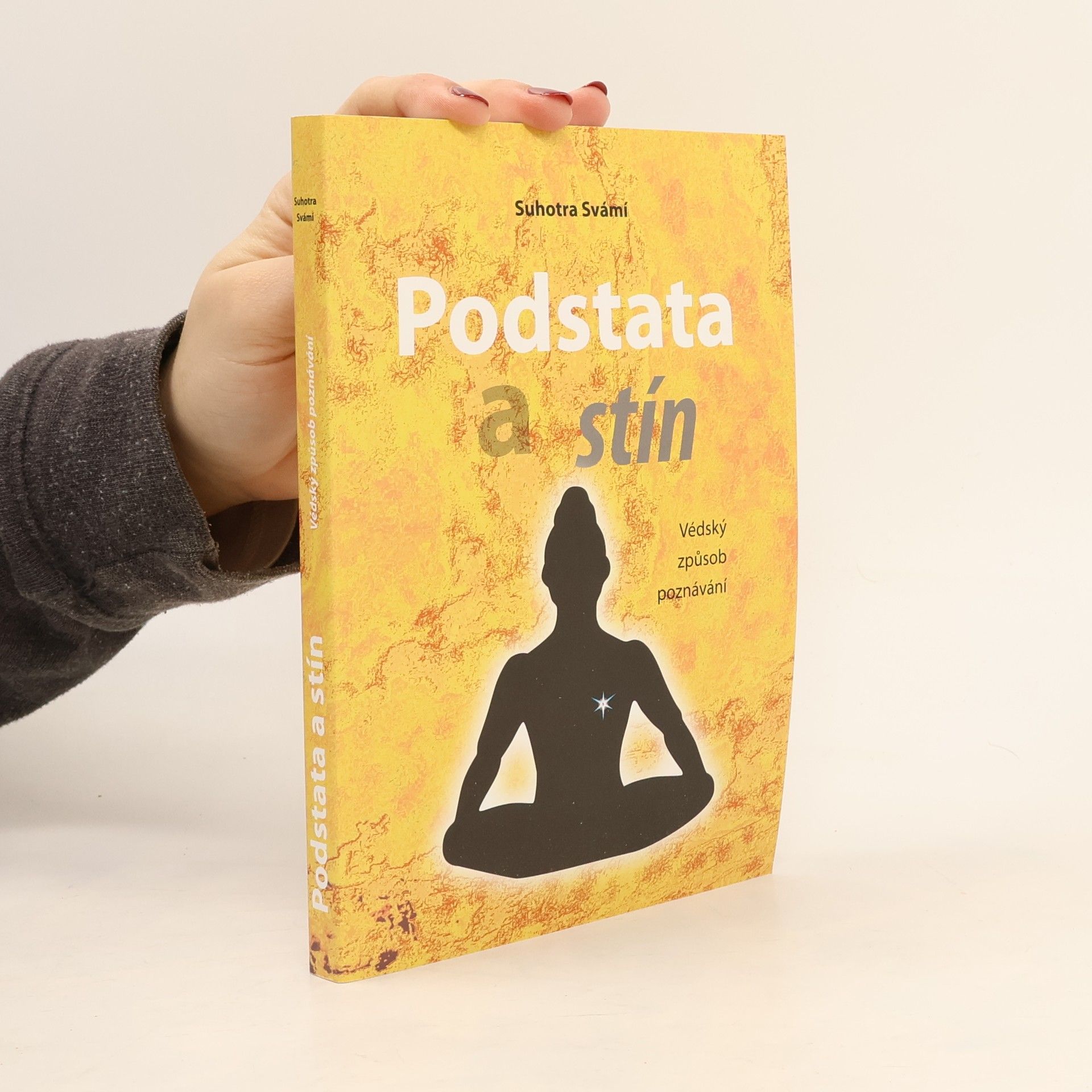 Suhotra Swami Podstata a stín: Védský způsob poznávání