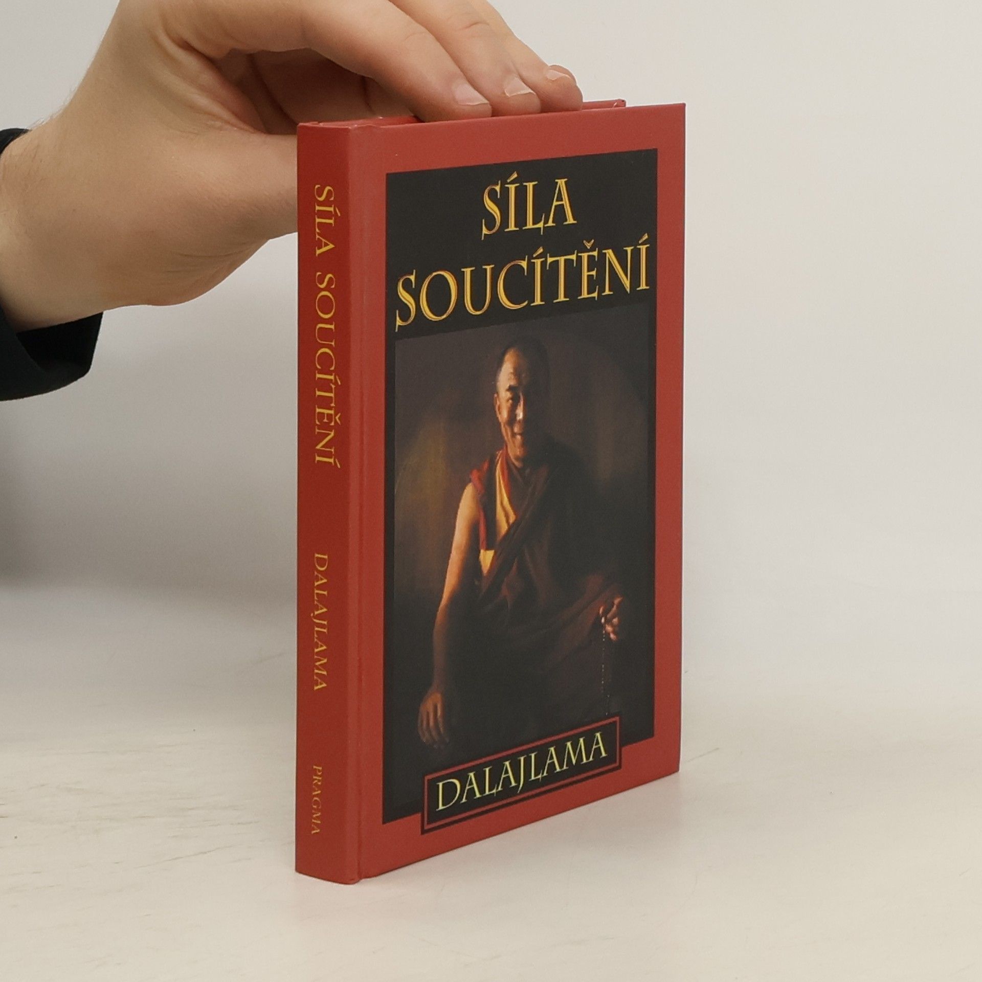 Dalajlama Síla soucítění : sbírka přednášek Jeho Svatosti XIV. dalajlamy