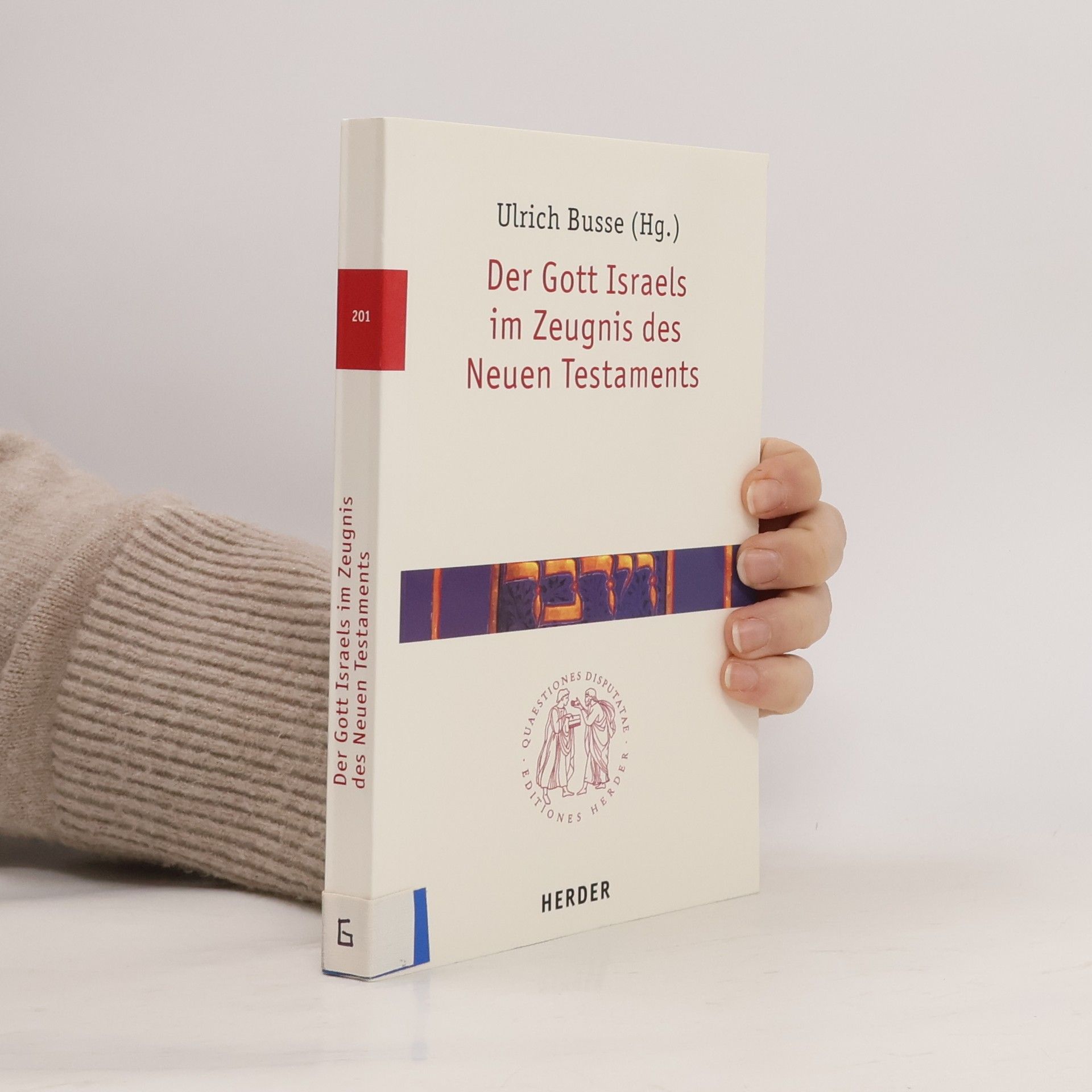 Ulrich Busse Der Gott Israels im Zeugnis des Neuen Testaments