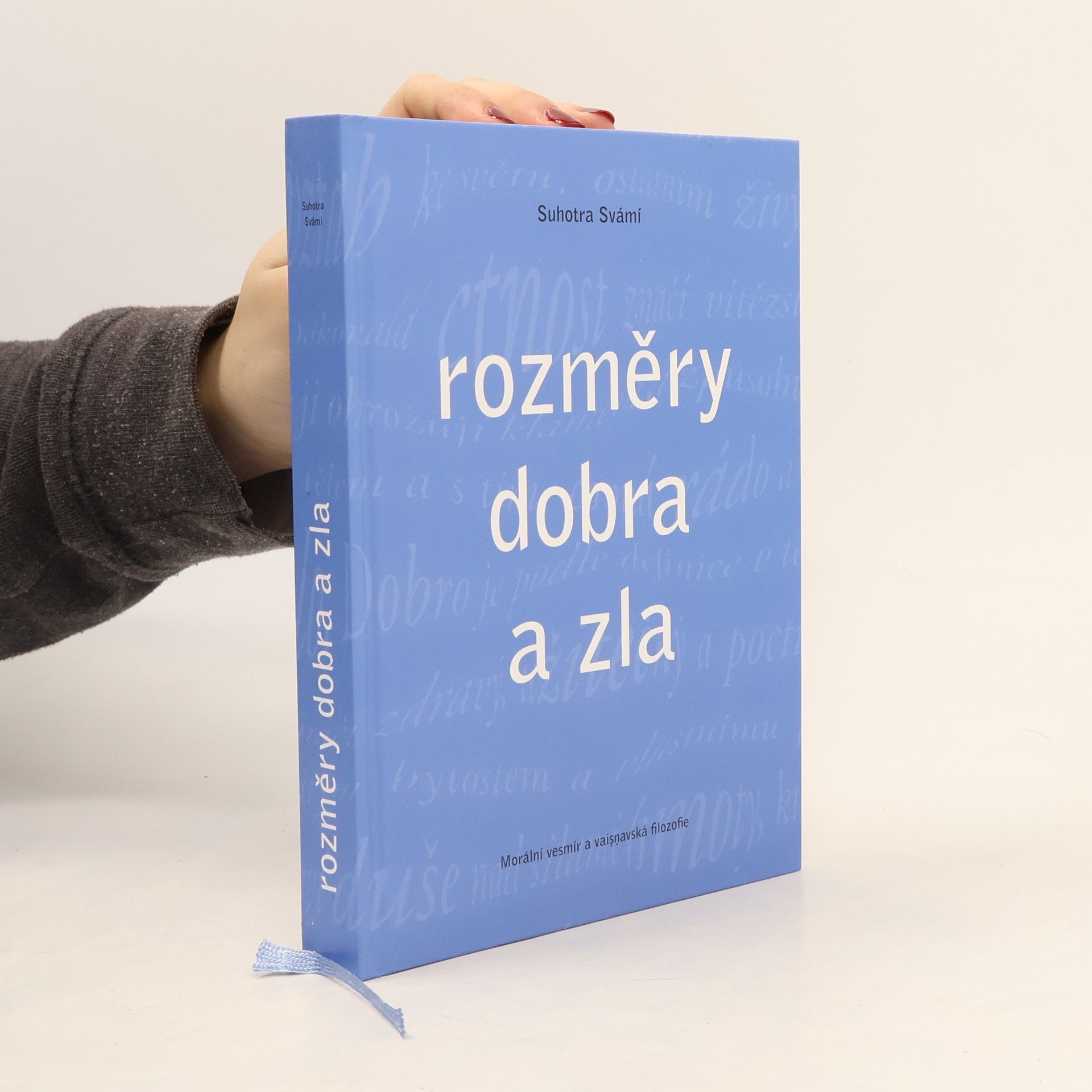 Suhotra Svámí Rozměry dobra a zla: Morální vesmír a vaisnavská filozofie
