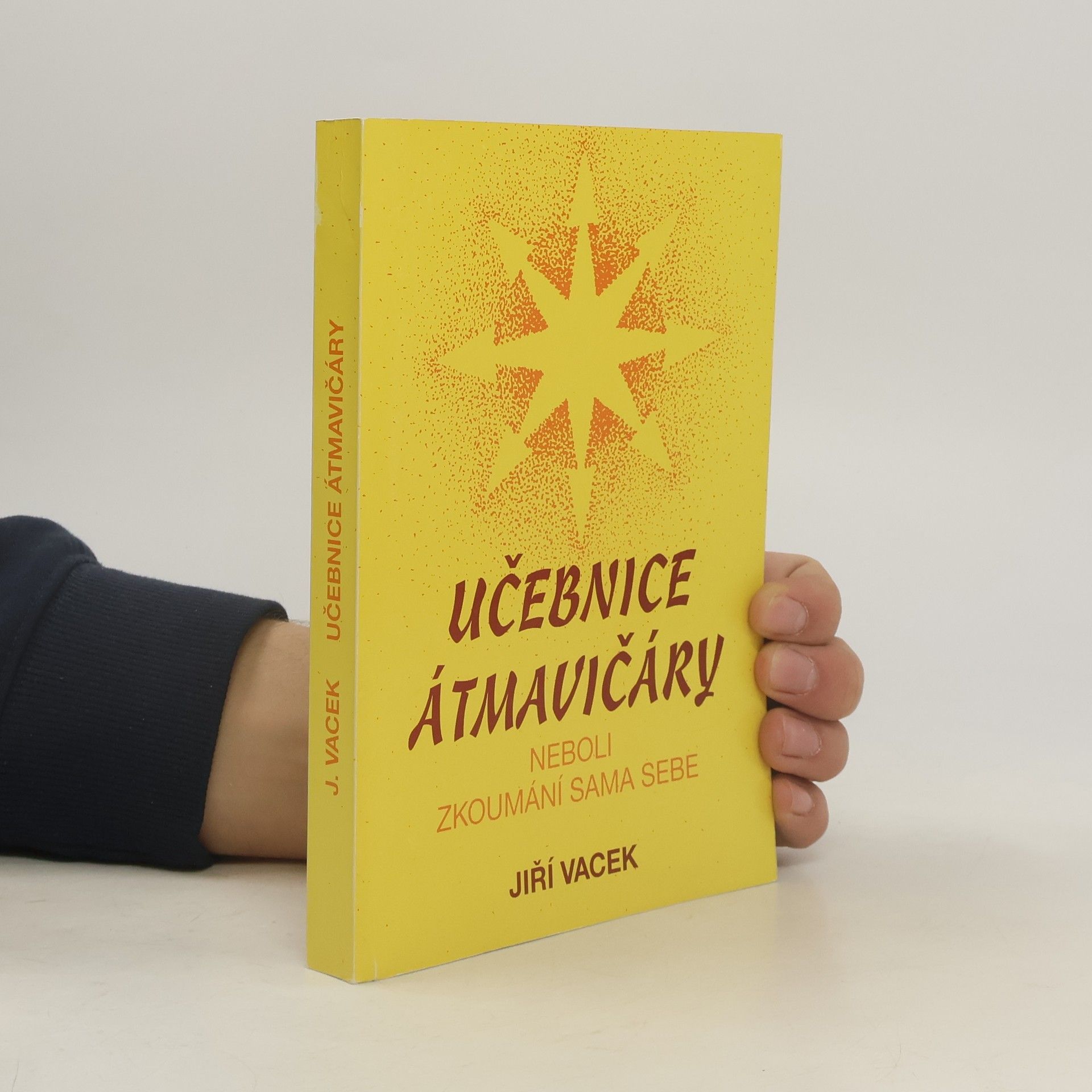 Jiří Vacek Učebnice Átmavičáry neboli zkoumání sama sebe