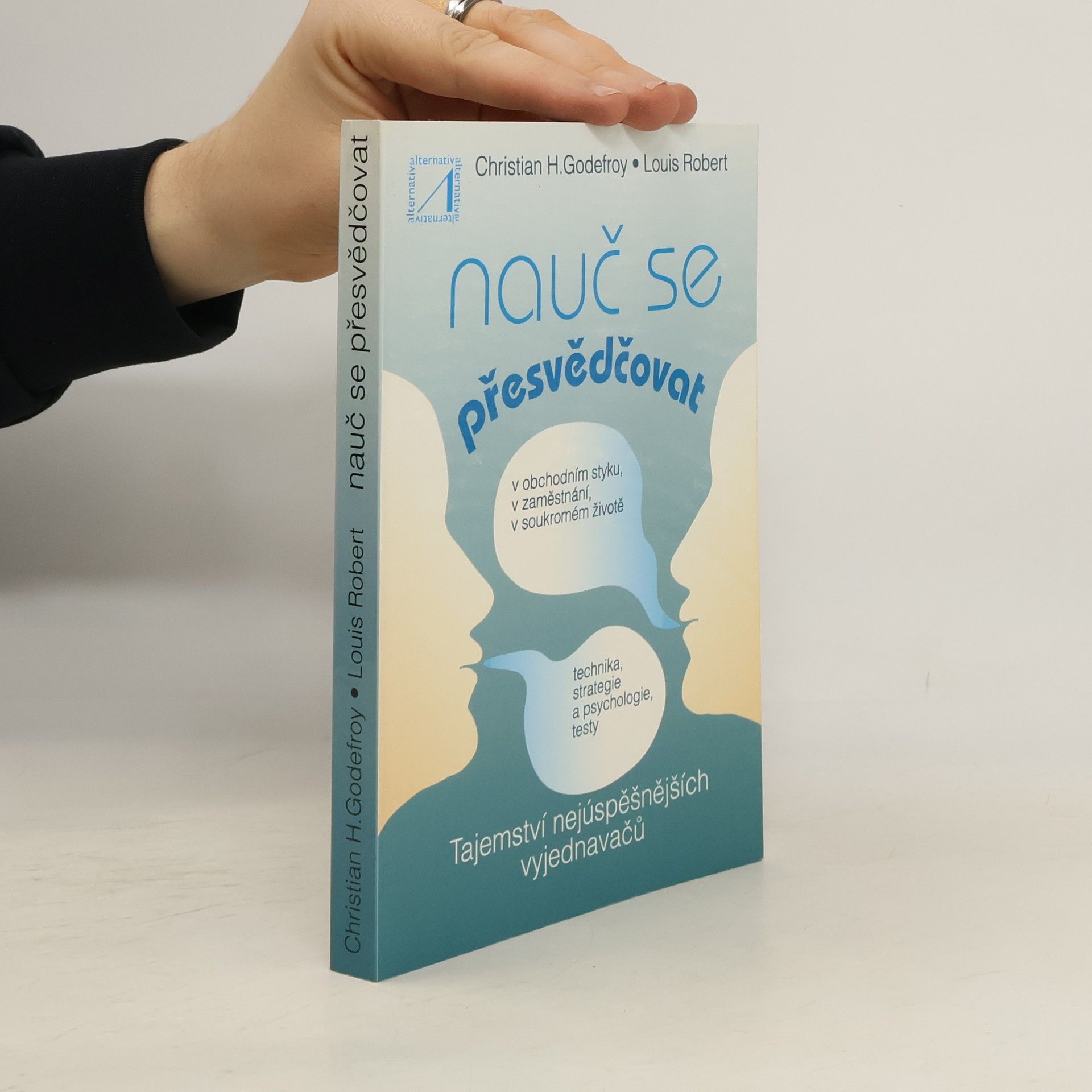 Christian H. Godefroy Nauč se přesvědčovat