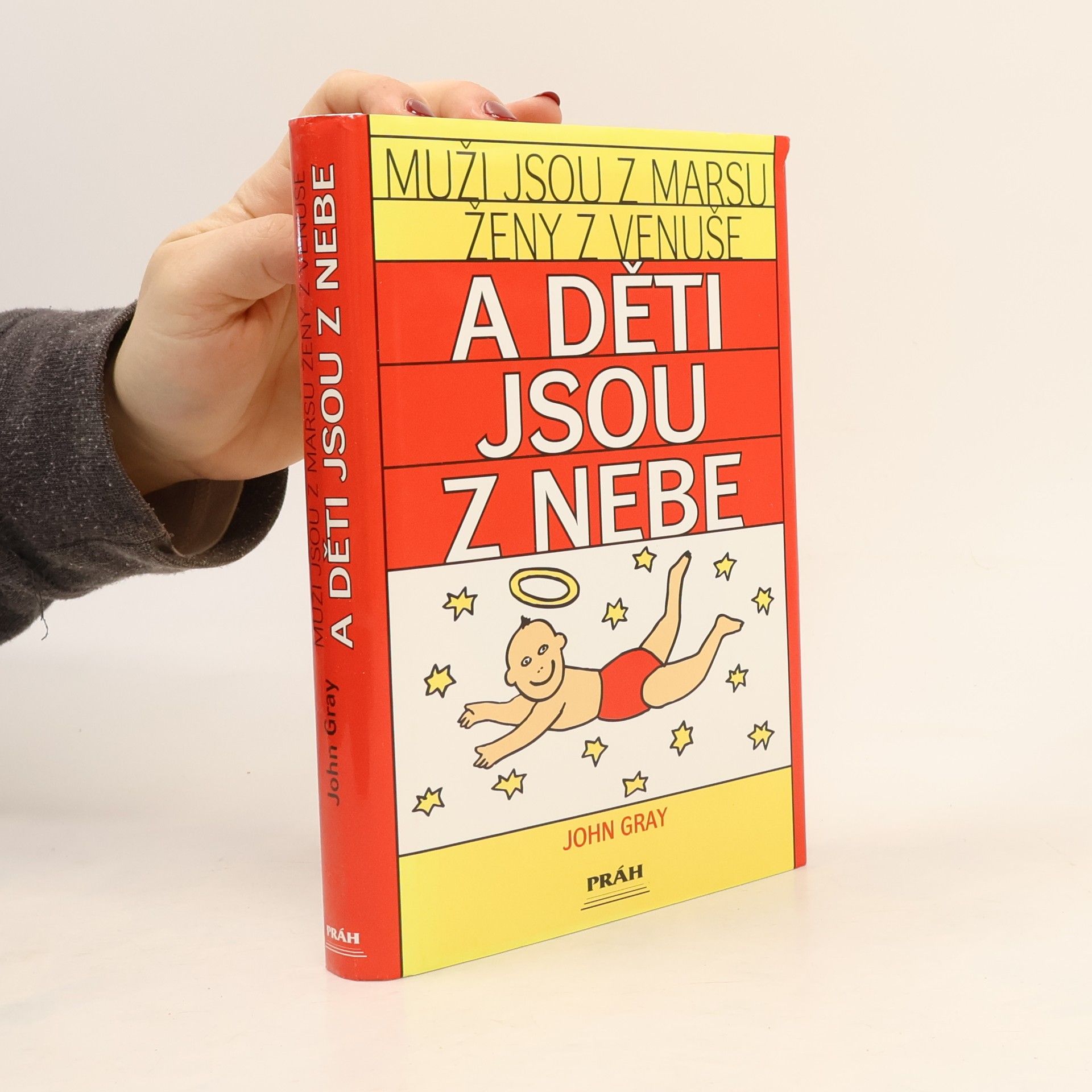 John Gray Muži jsou z Marsu, ženy z Venuše a děti jsou z nebe