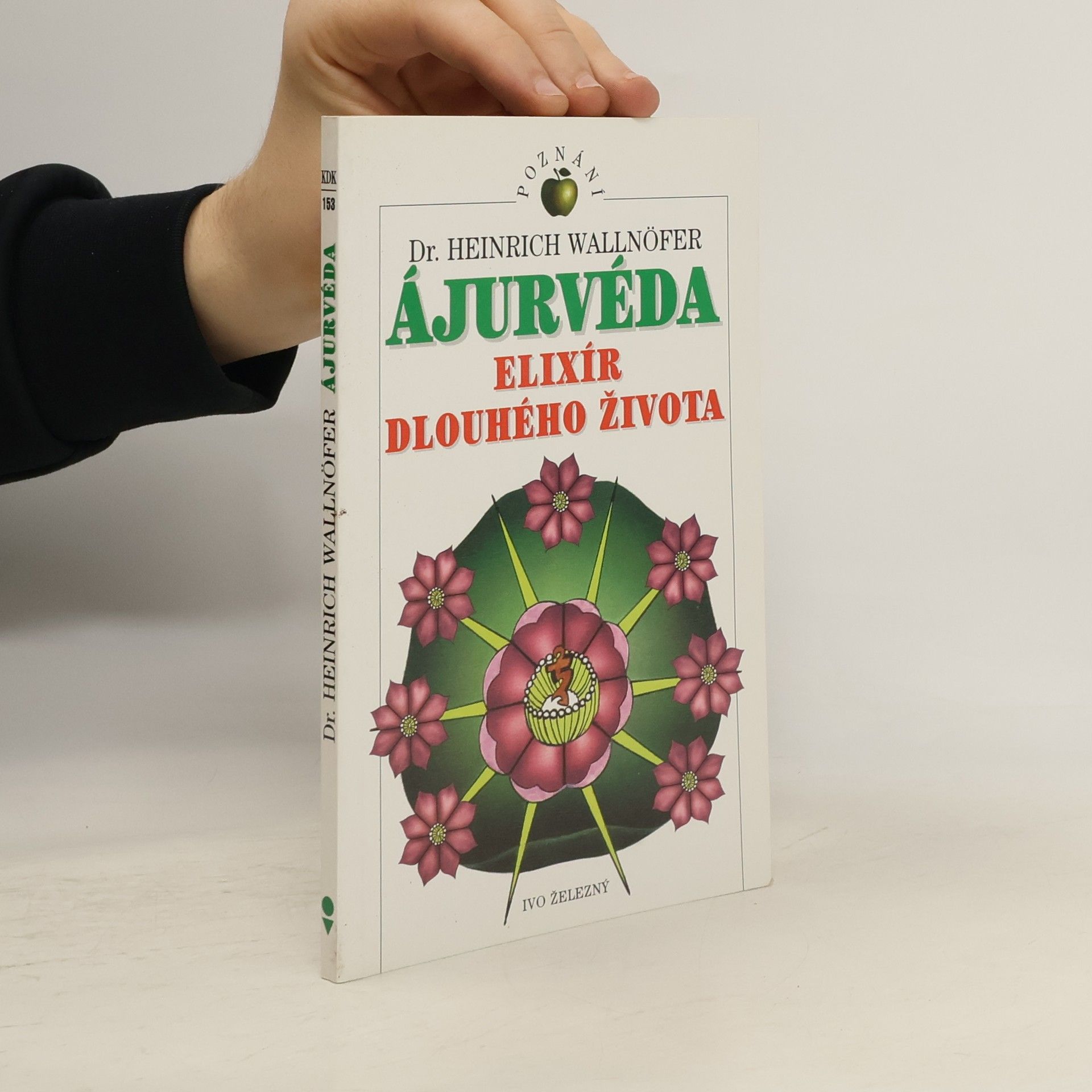 Heinrich Wallnöfer Ájurvéda : elixír dlouhého života