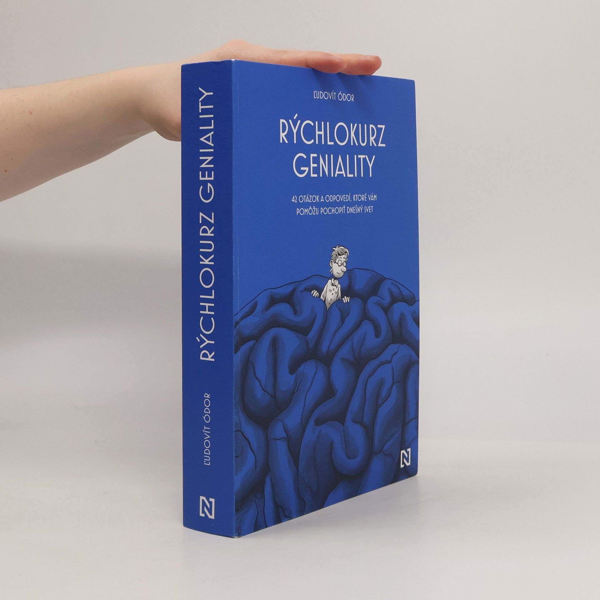 Ľudovít Ódor Rýchlokurz geniality. 42 otázok a odpovedí, ktoré vám pomôžu pochopiť dnešný svet