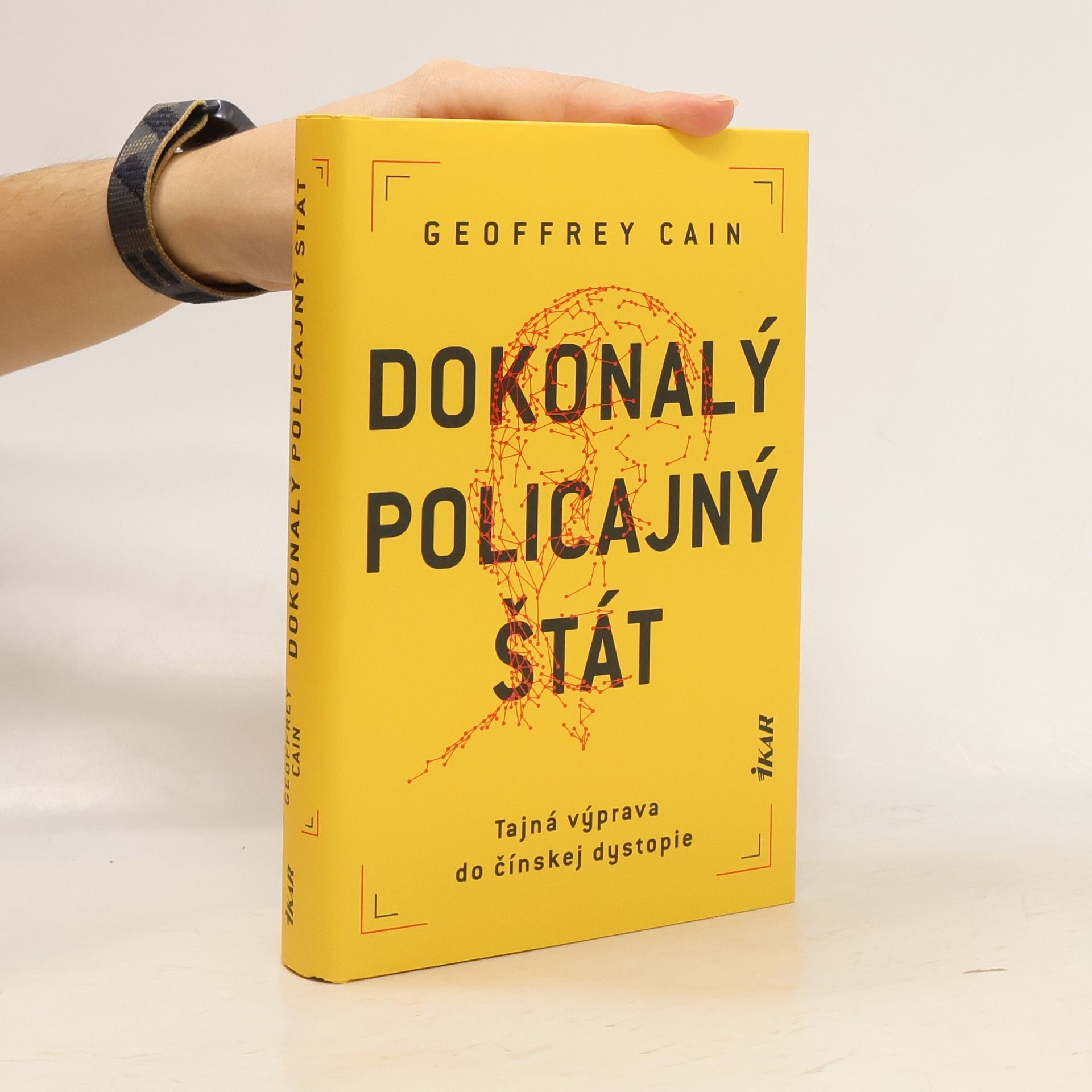 Geoffrey Cain Dokonalý policajný štát