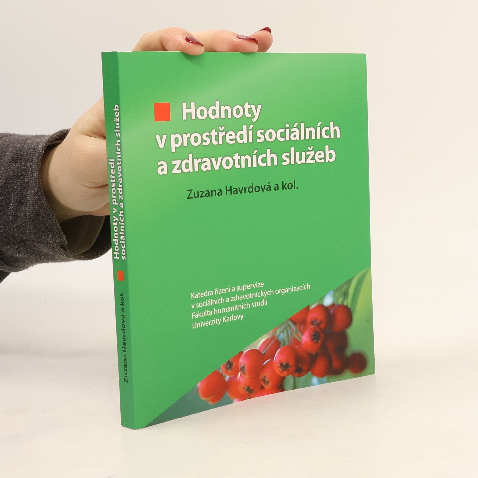 Zuzana Havrdová Hodnoty v prostředí sociálních a zdravotních služeb