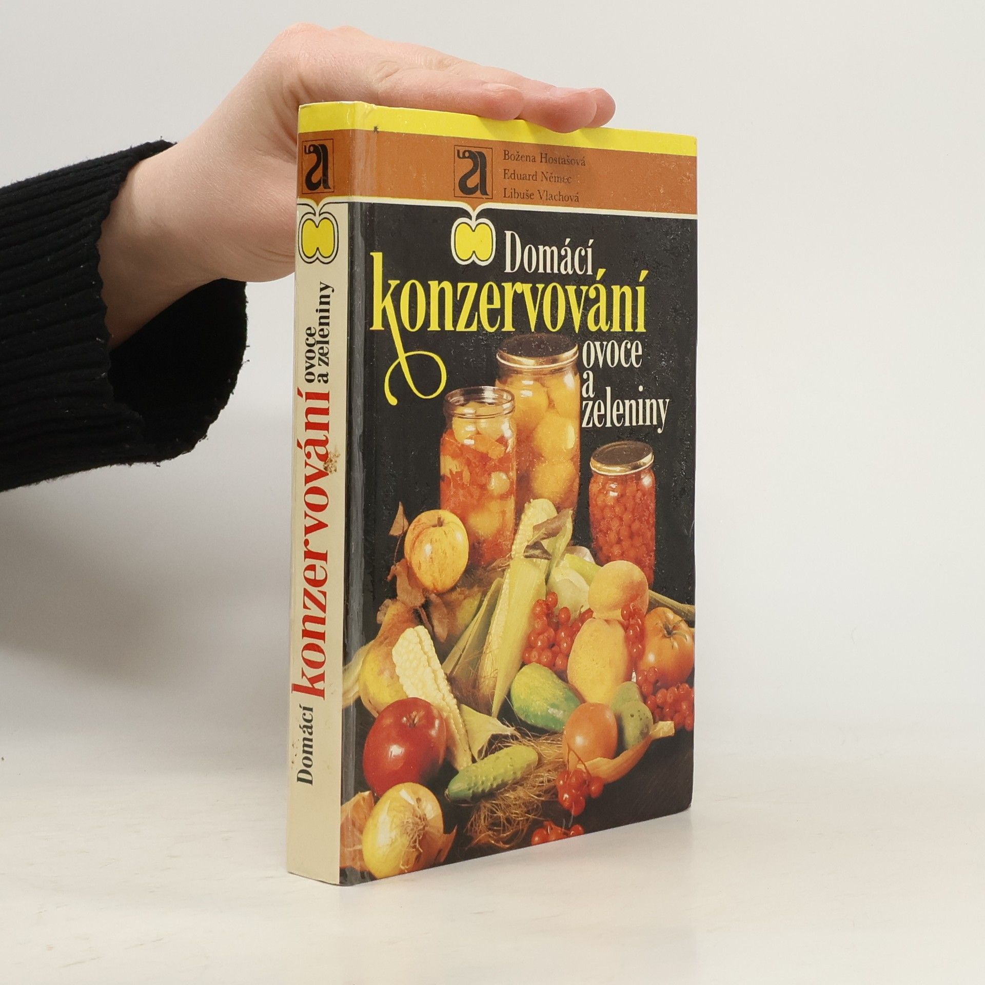 Božena Hostašová Domácí konzervování ovoce a zeleniny