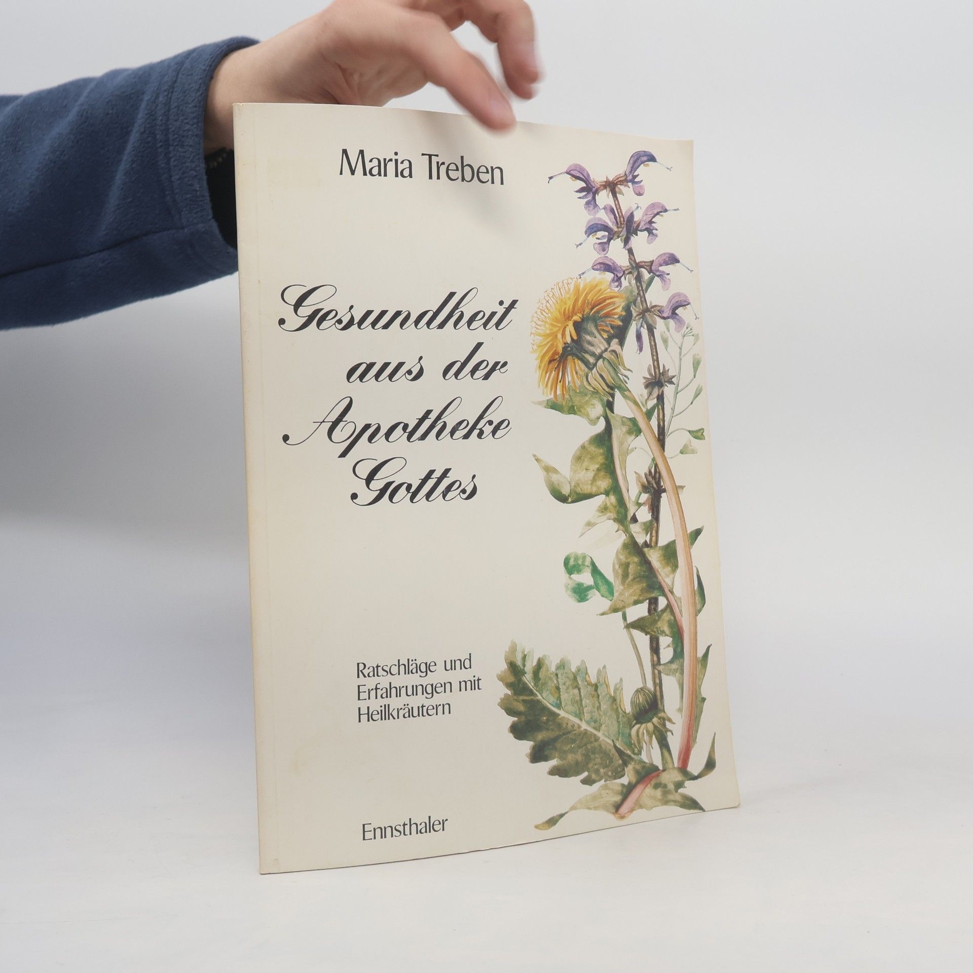 Maria Treben Gesundheit aus der Apotheke Gottes : Ratschläge und Erfahrungen mit Heilkräutern