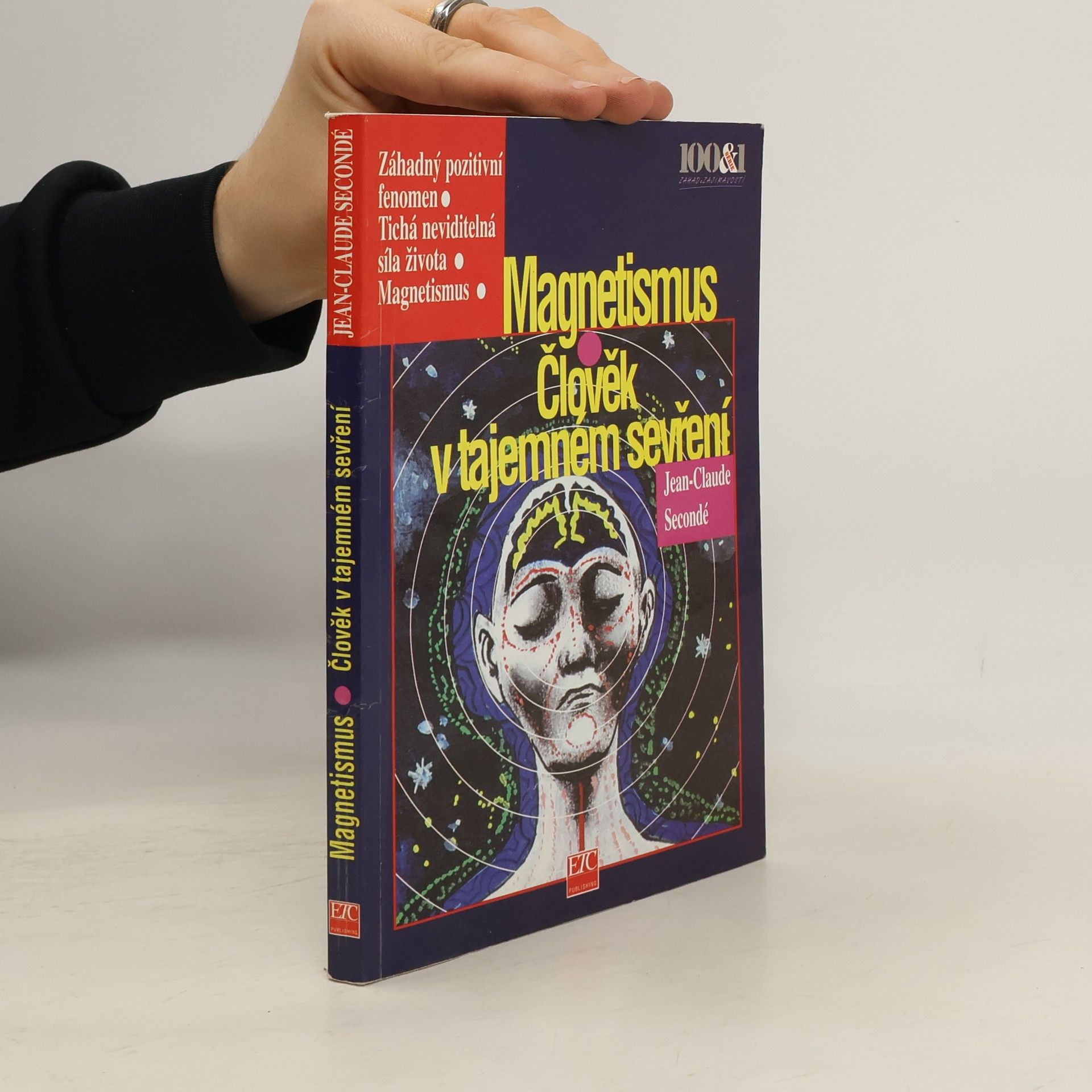 Secondé Jean Claude Magnetismus : Člověk v tajemném sevření
