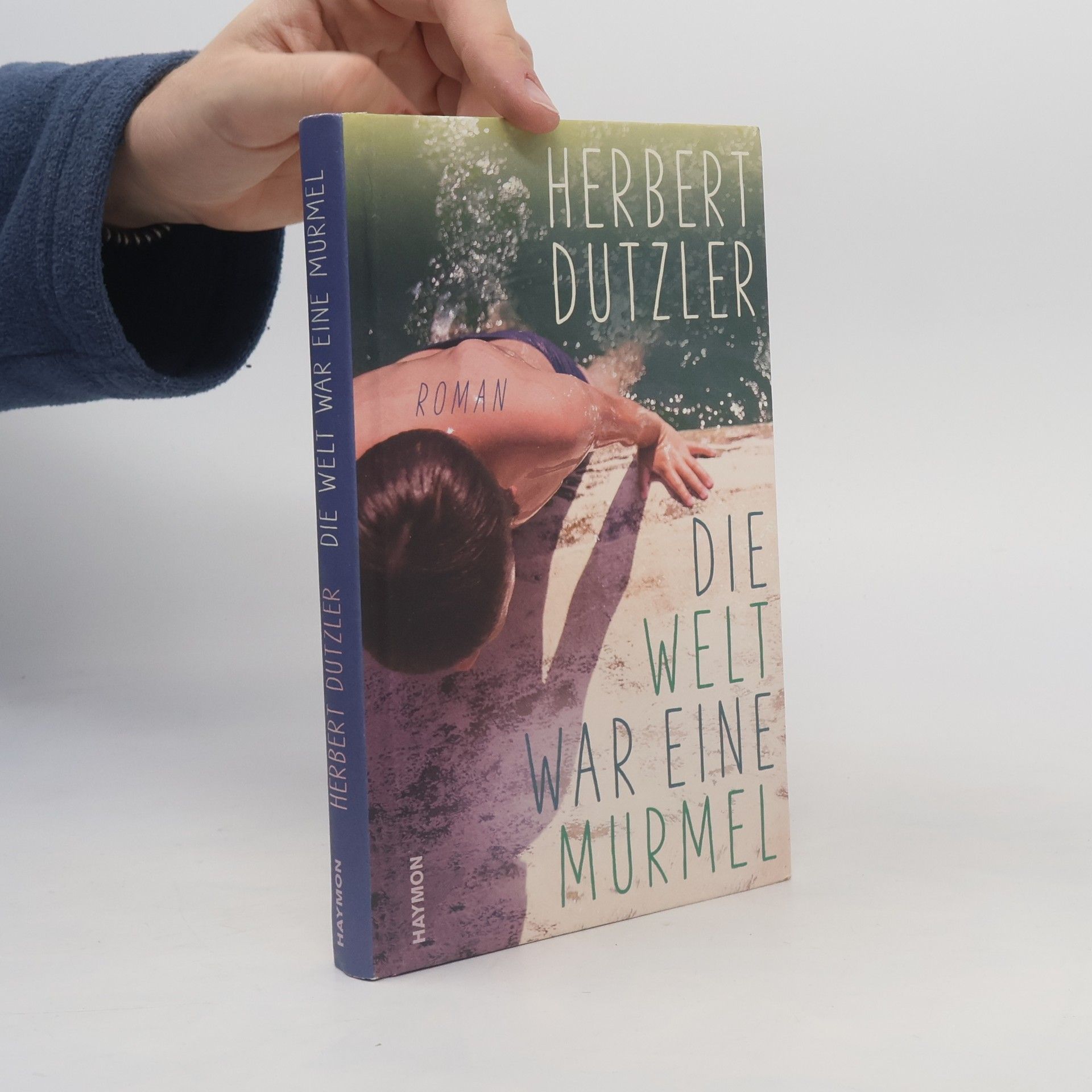 Herbert Dutzler Die Welt war eine Murmel