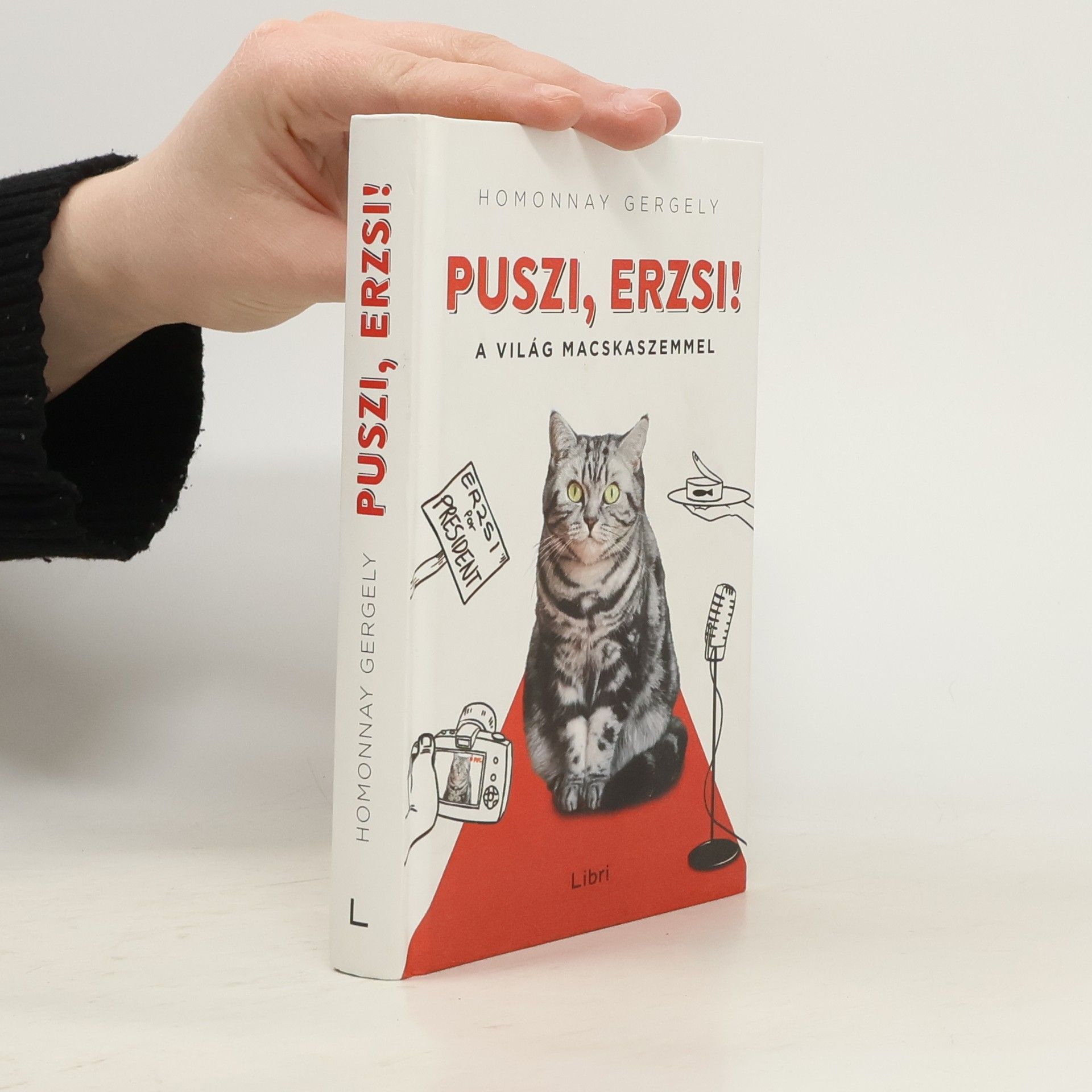 Gergely Homonnay Puszi, Erzsi! - A világ macskaszemmel