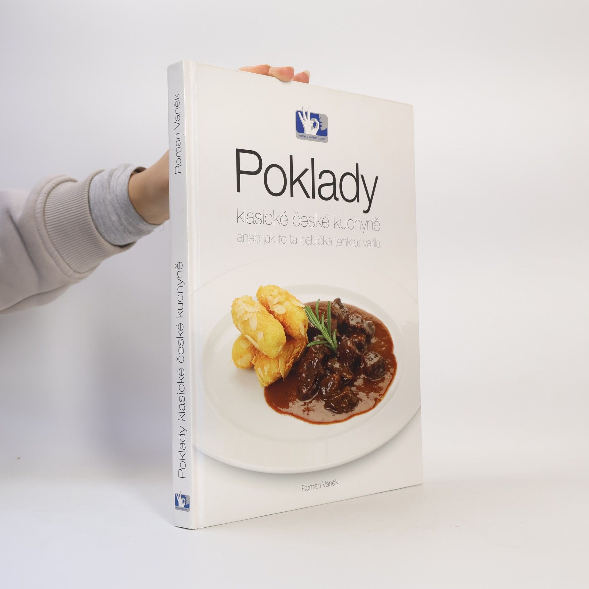 Roman Vaněk Poklady klasické české kuchyně, aneb, Jak to ta babička tenkrát vařila