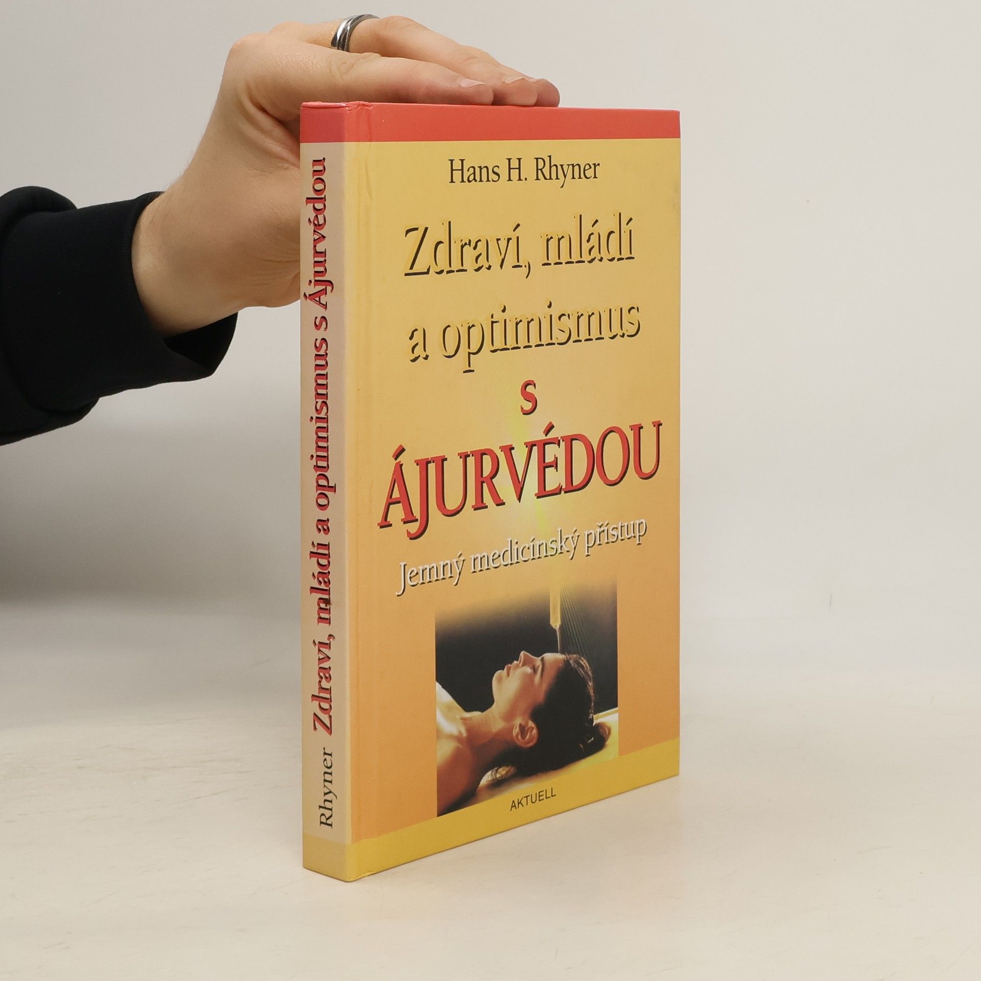 Hans H. Rhyner Zdraví, mládí a optimismus s ájurvédou