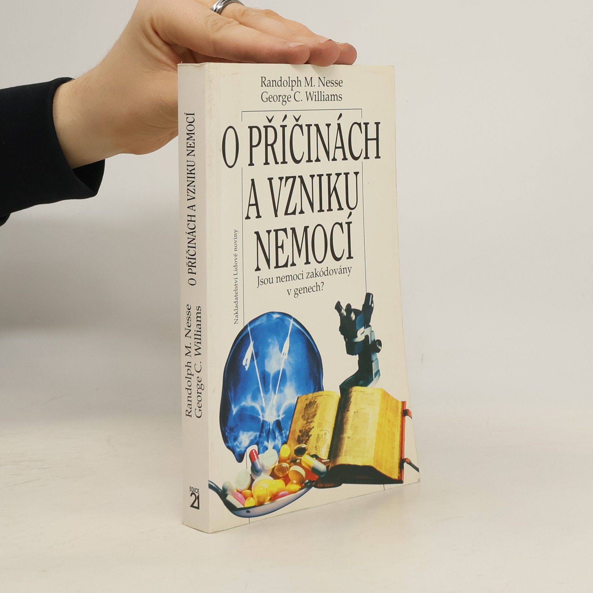 Randolph M. Nesse O příčinách a vzniku nemocí : jsou nemoci zakódovány v genech?