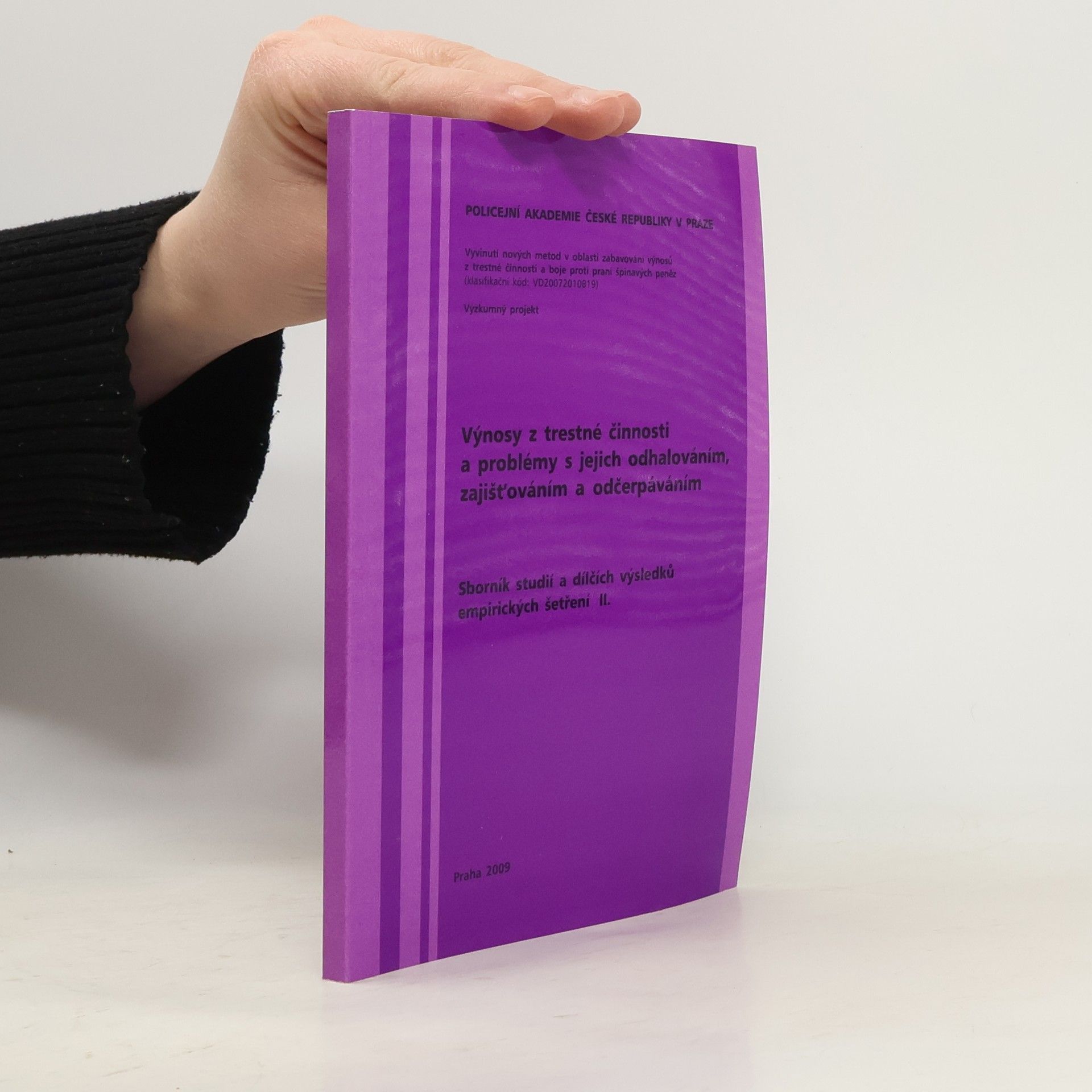 Výnosy z trestné činnosti a problémy s jejich odhalováním, zajišťováním a odčerpáváním