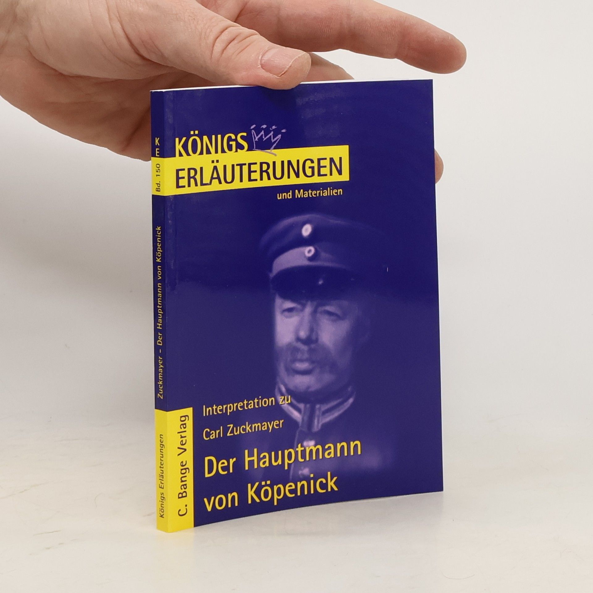 Wilhelm Große Erläuterungen zu Carl Zuckmayer, Der Hauptmann von Köpenick