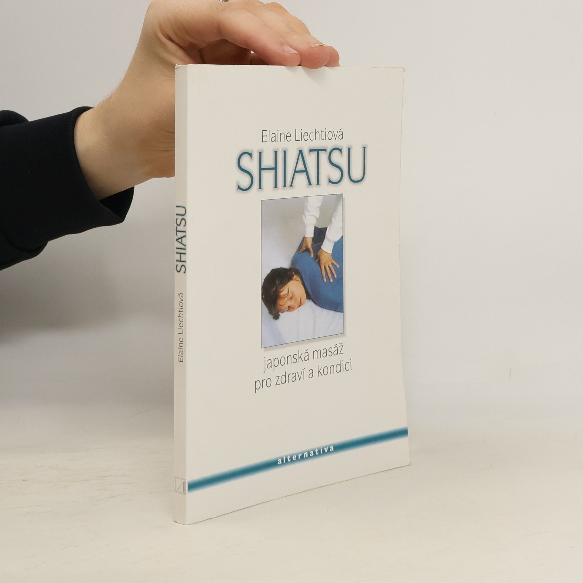 Elaine Liechti Shiatsu. Japonská masáž pro zdraví a dobrou kondici.