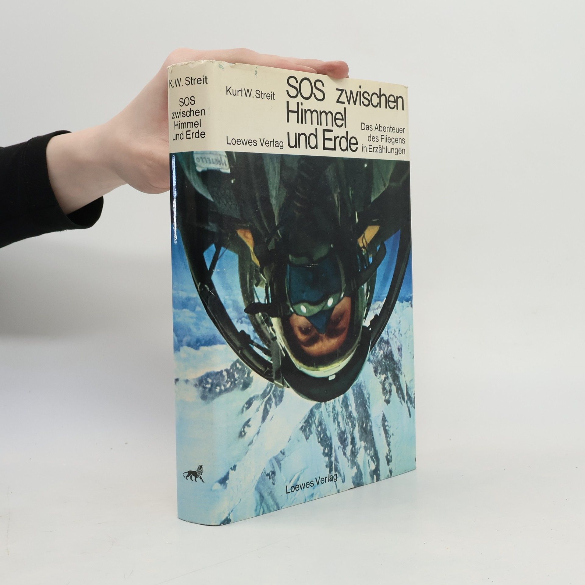Kurt W. Streit SOS zwischen Himmel und Erde