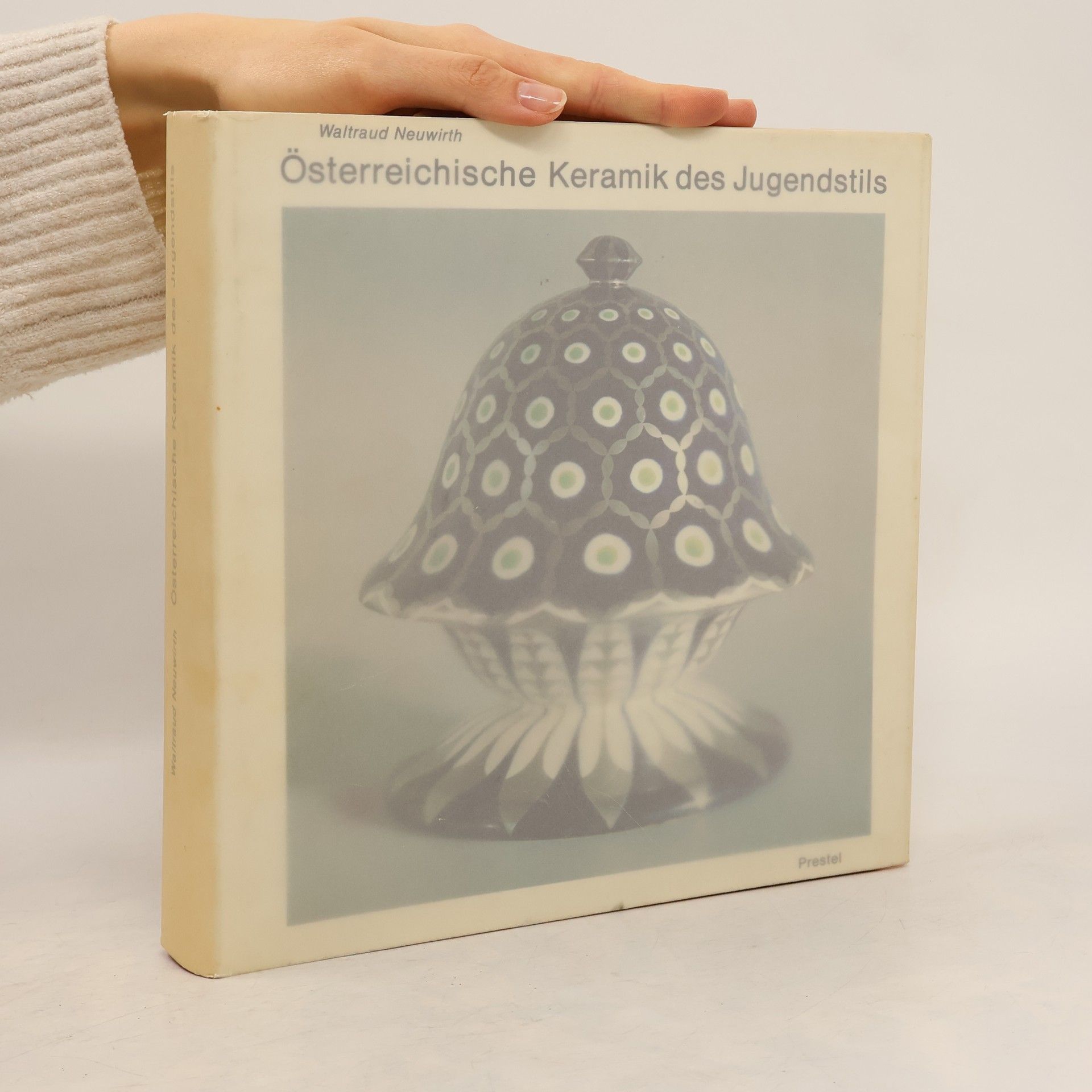 Waltraud Neuwirth Österreichische Keramik des Jugendstils