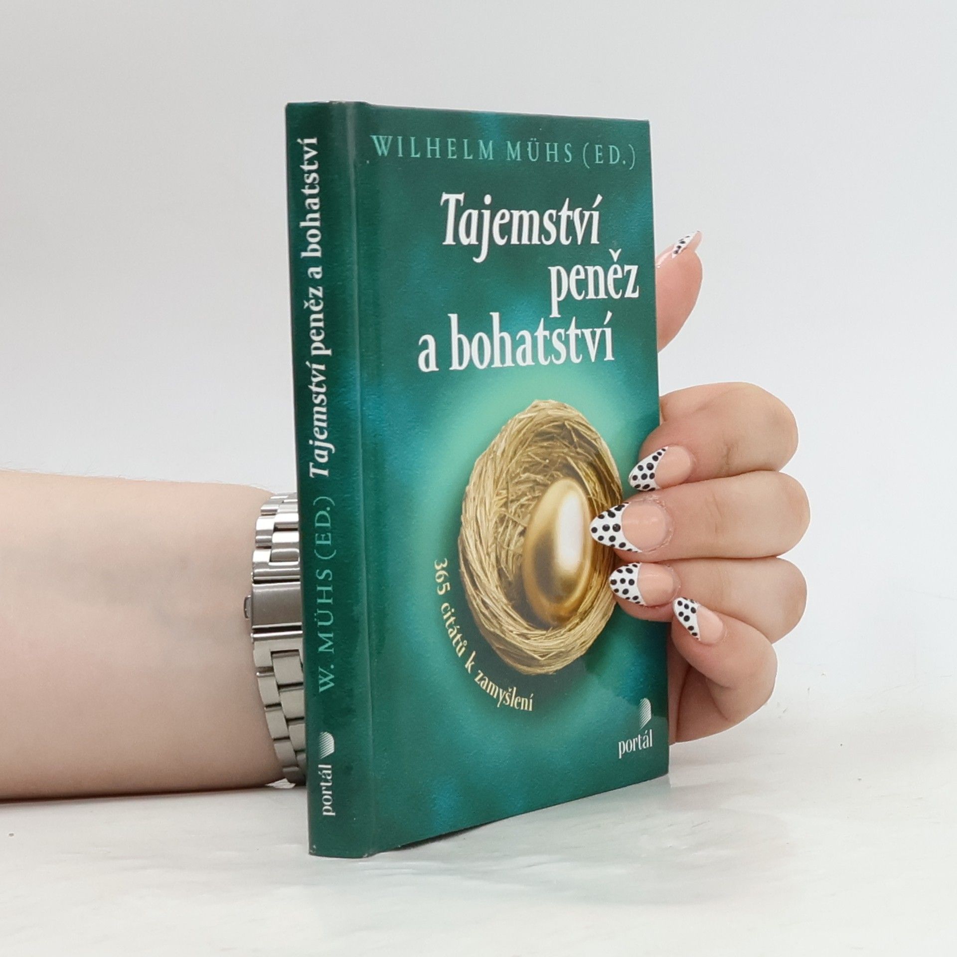 Wilhelm Muhs Tajemství peněz a bohatství : 365 citátů k zamyšlení