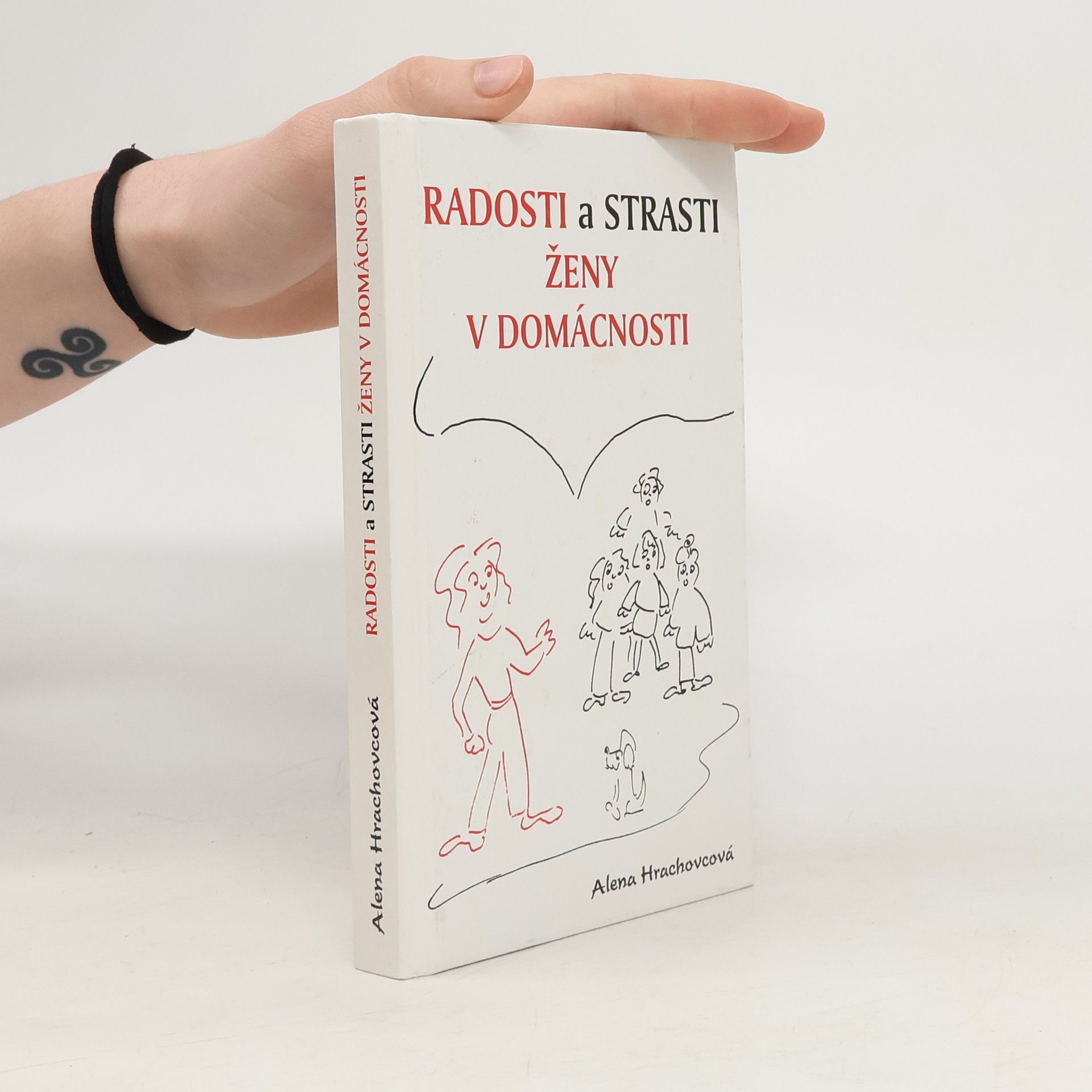 Alena Hrachovcová Radosti a strasti ženy v domácnosti