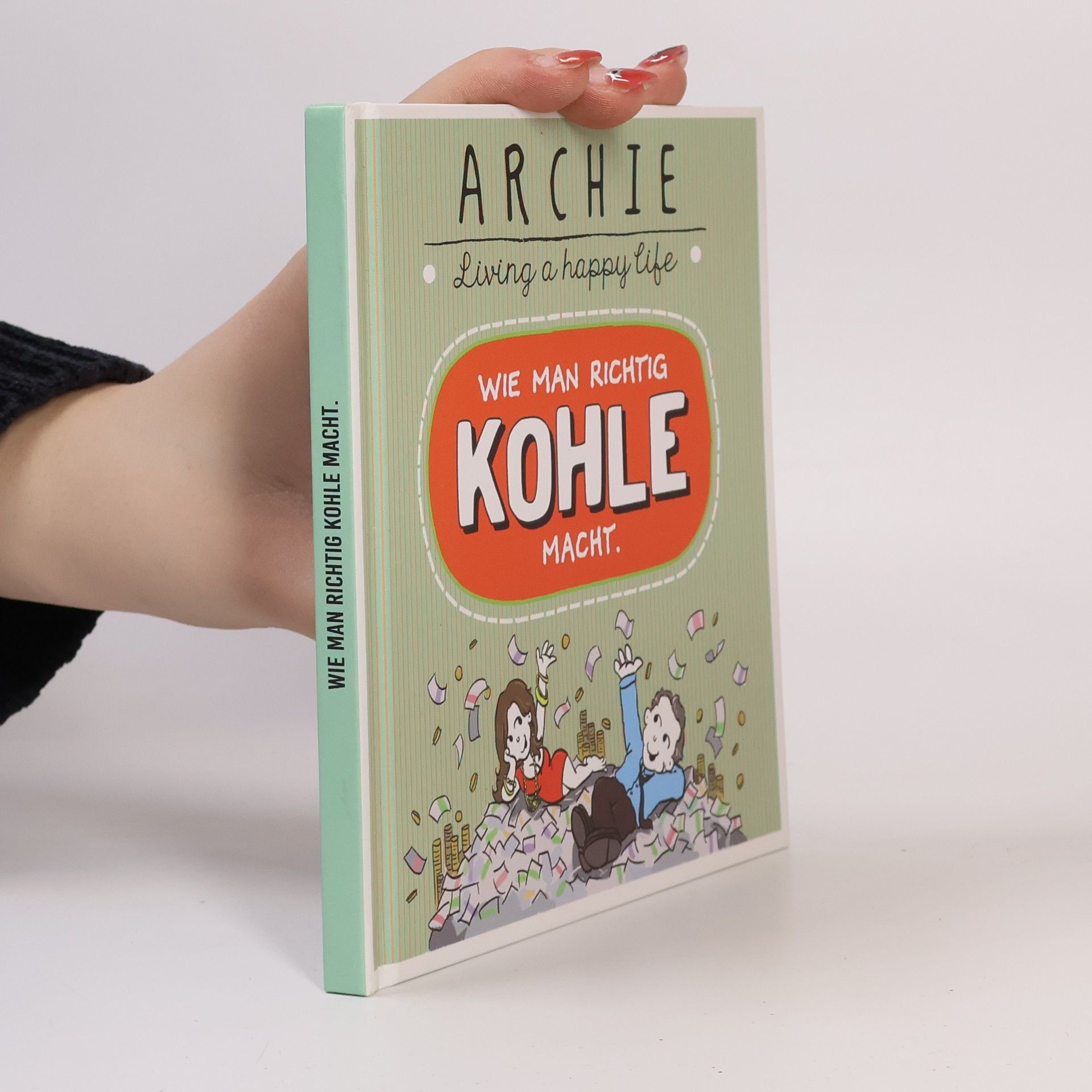 Various authors Wie man richtig Kohle macht