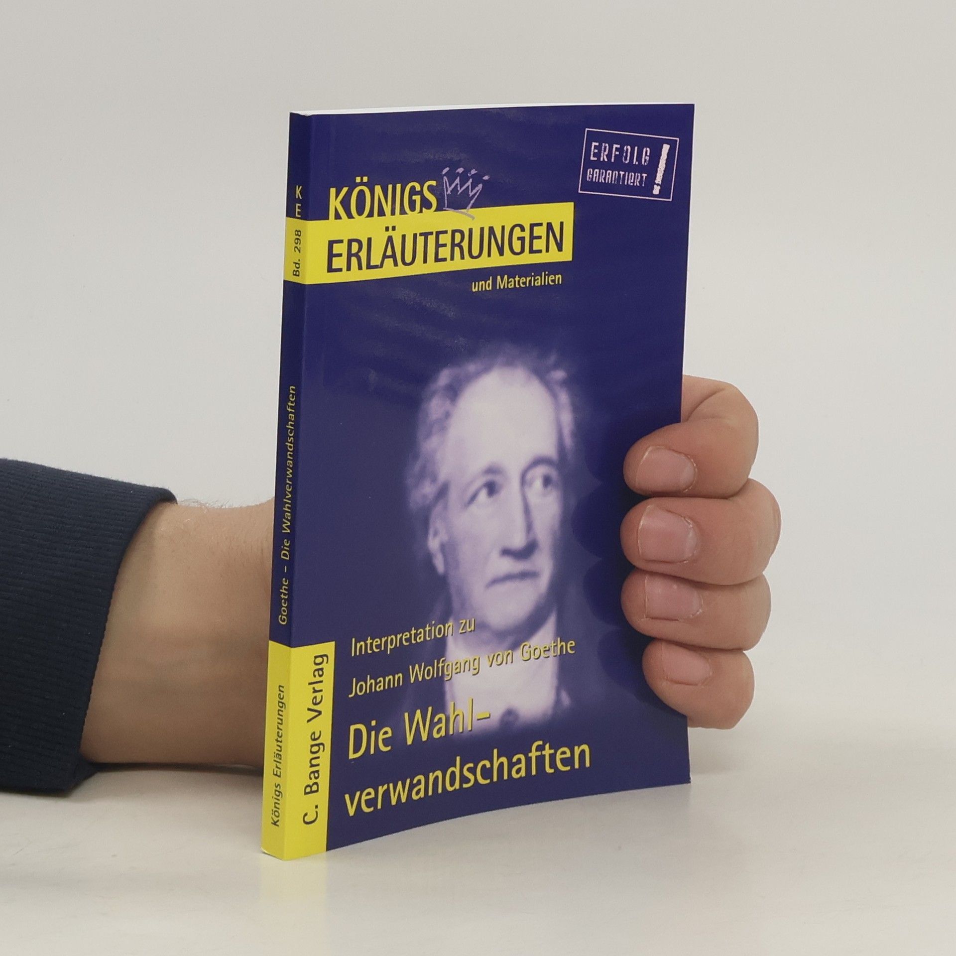 Rüdiger Bernhardt Erläuterungen zu Johann Wolfgang von Goethe, Die Wahlverwandtschaften