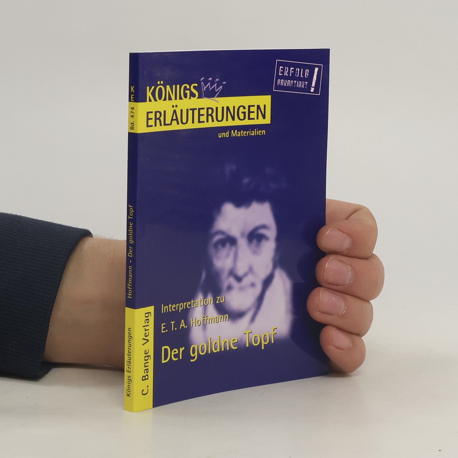 Horst Grobe Königs Erläuterungen - 474: Erläuterungen zu E. T. A. Hoffmann, Der goldne Topf