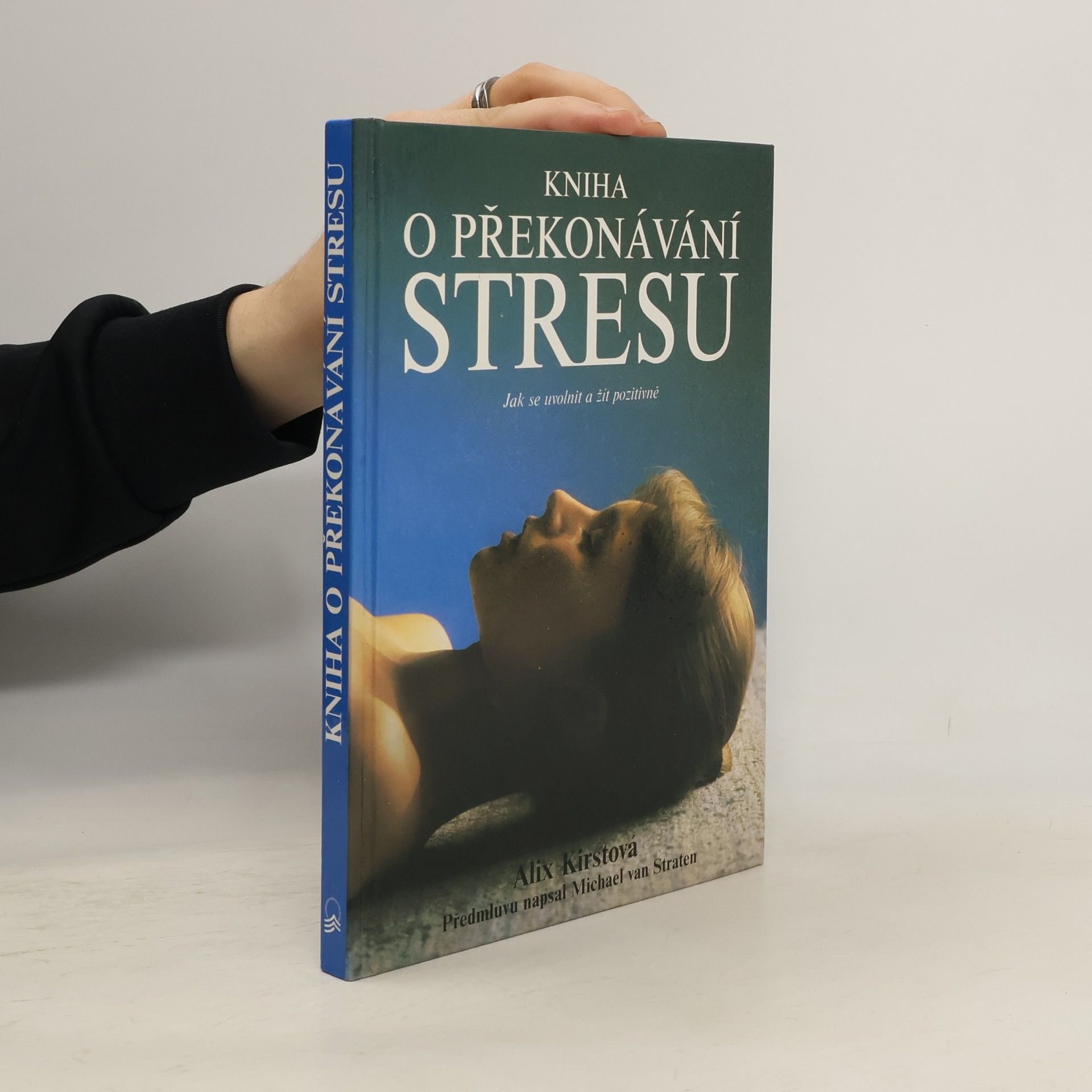 Alix Kirsta Kniha o překonávání stresu